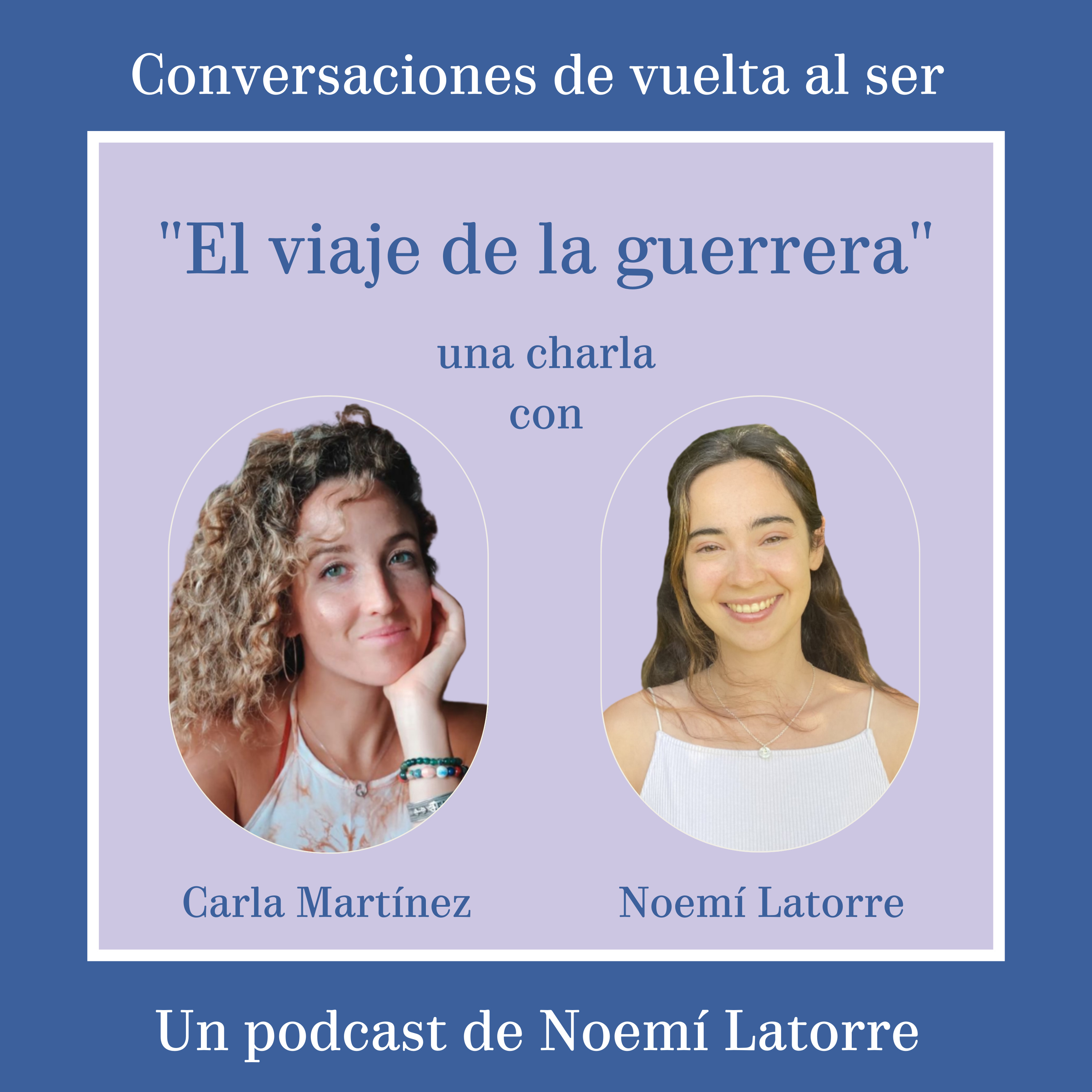 #2. El viaje de la guerrera con Carla Martínez episode artwork