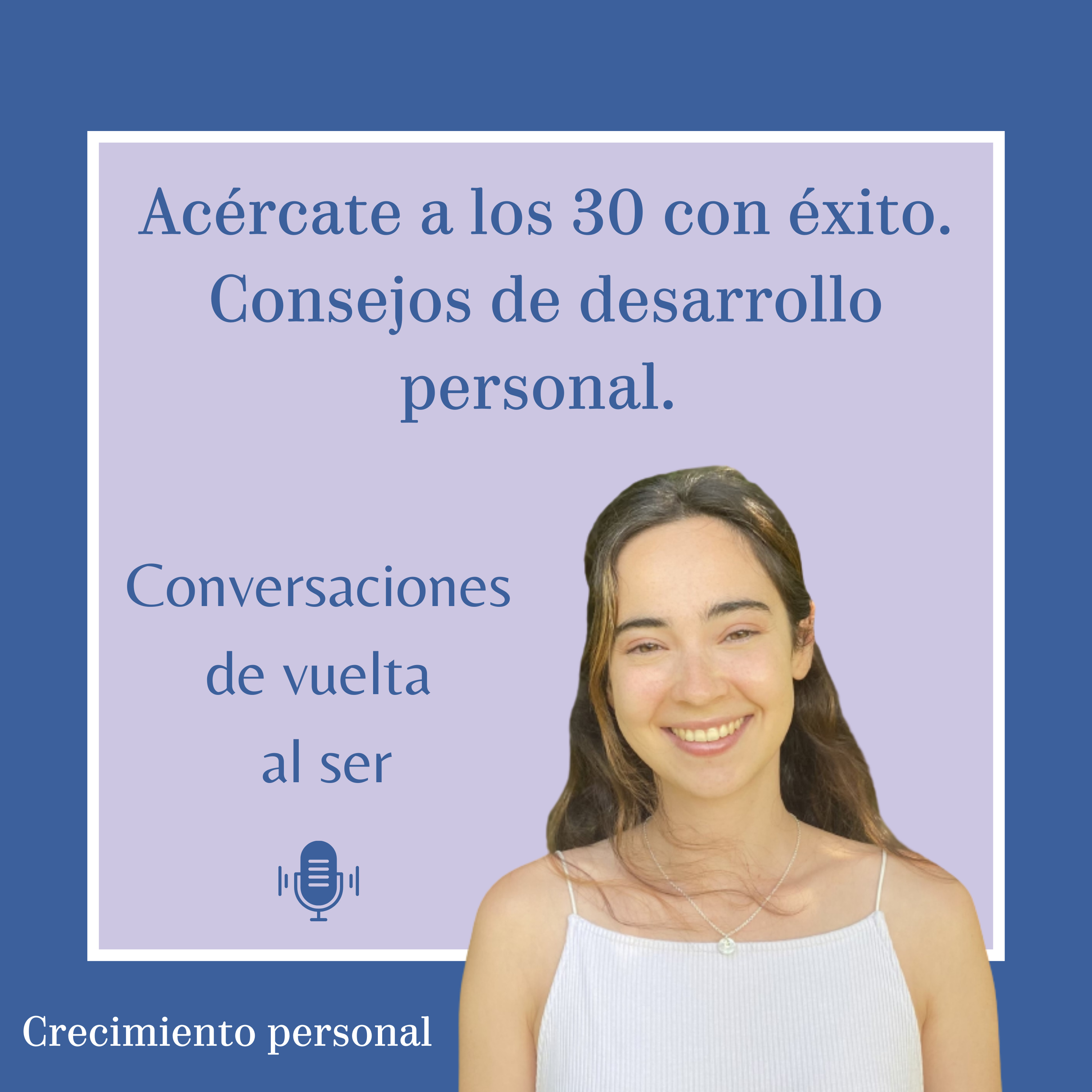 #3. Acércate a los 30 con éxito. Consejos de desarrollo personal episode artwork