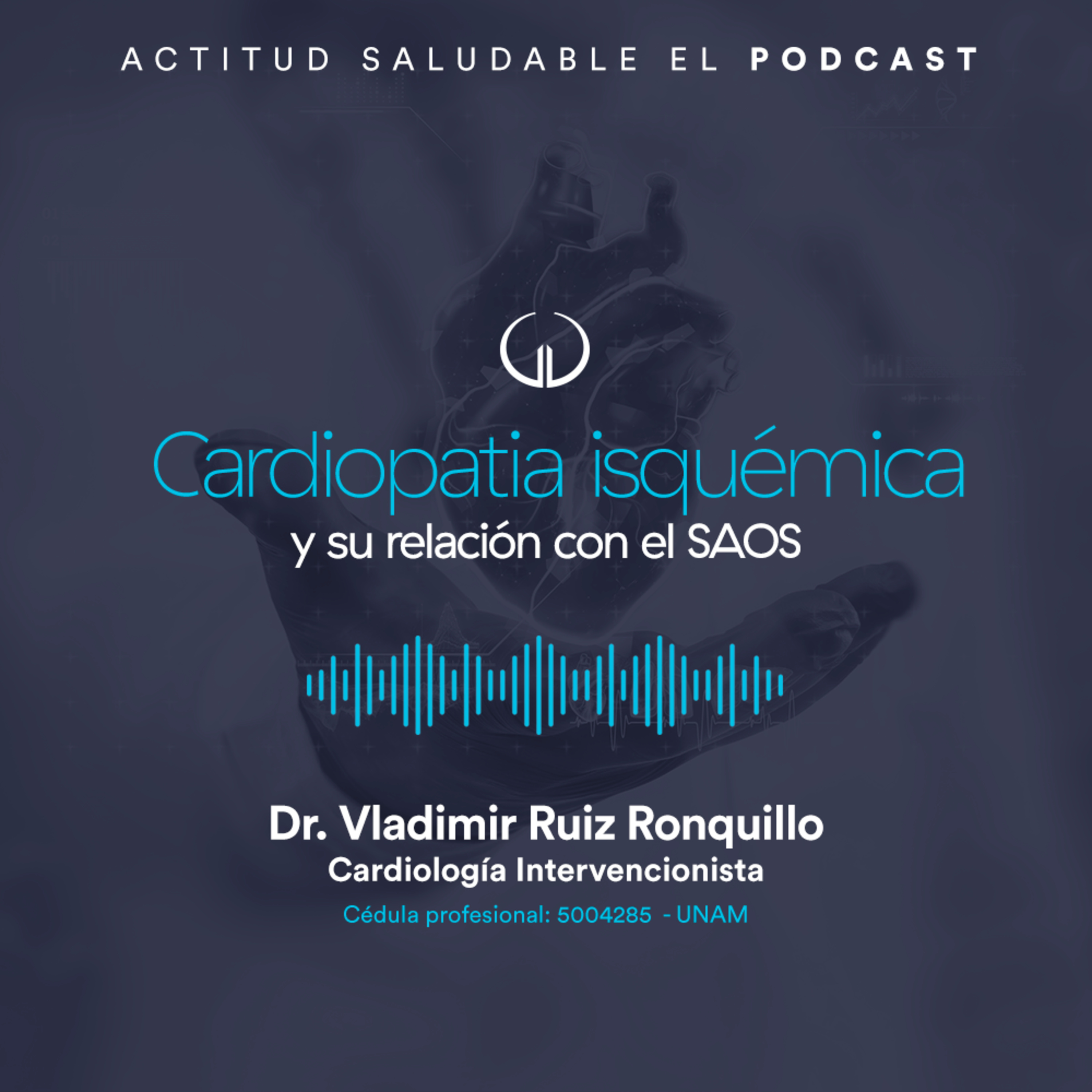 Cardiopatía isquémica y su relación con el SAOS | Hospital Galenia - E253 episode artwork