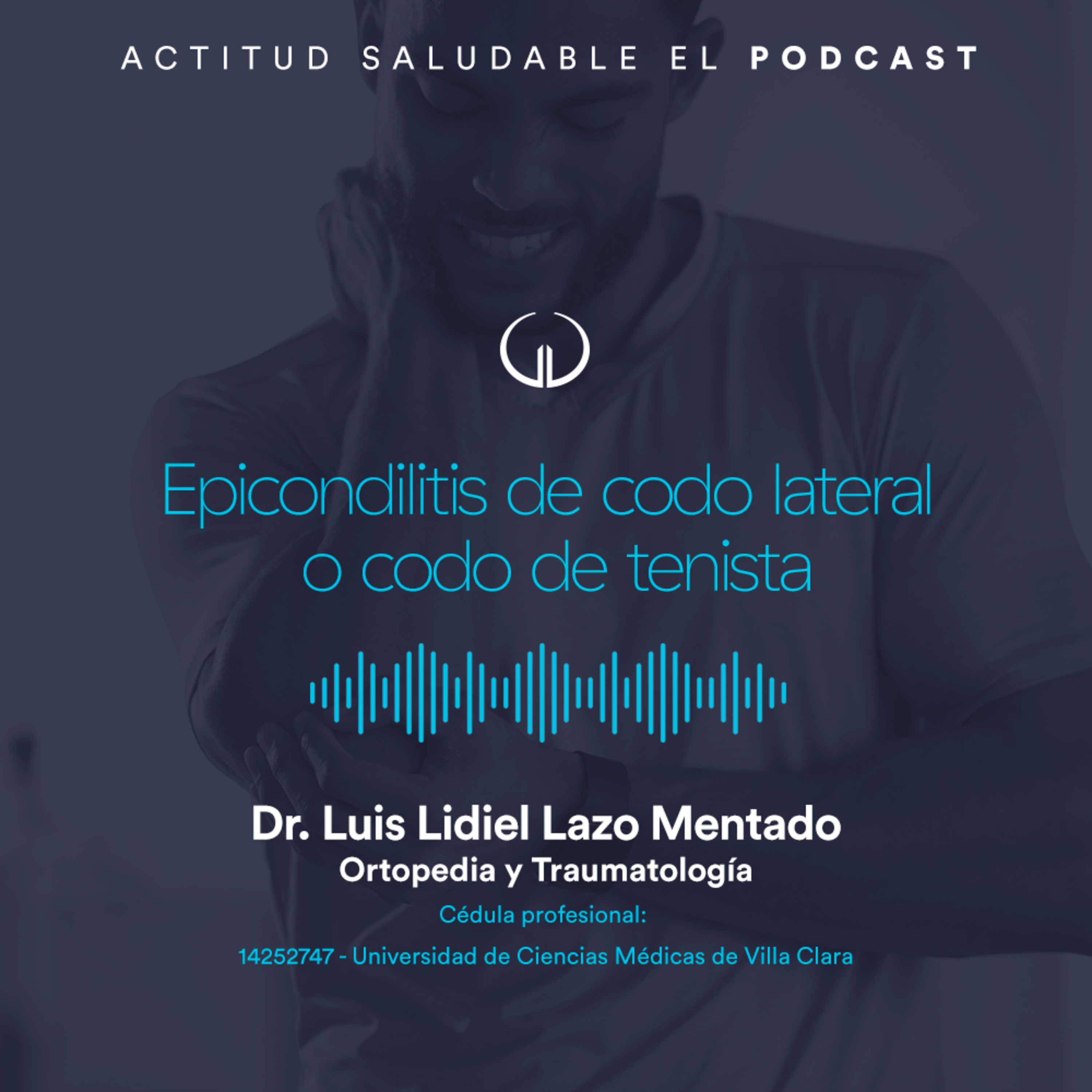 Epicondilitis de codo lateral o codo de tenista | Hospital Galenia - E269 episode artwork