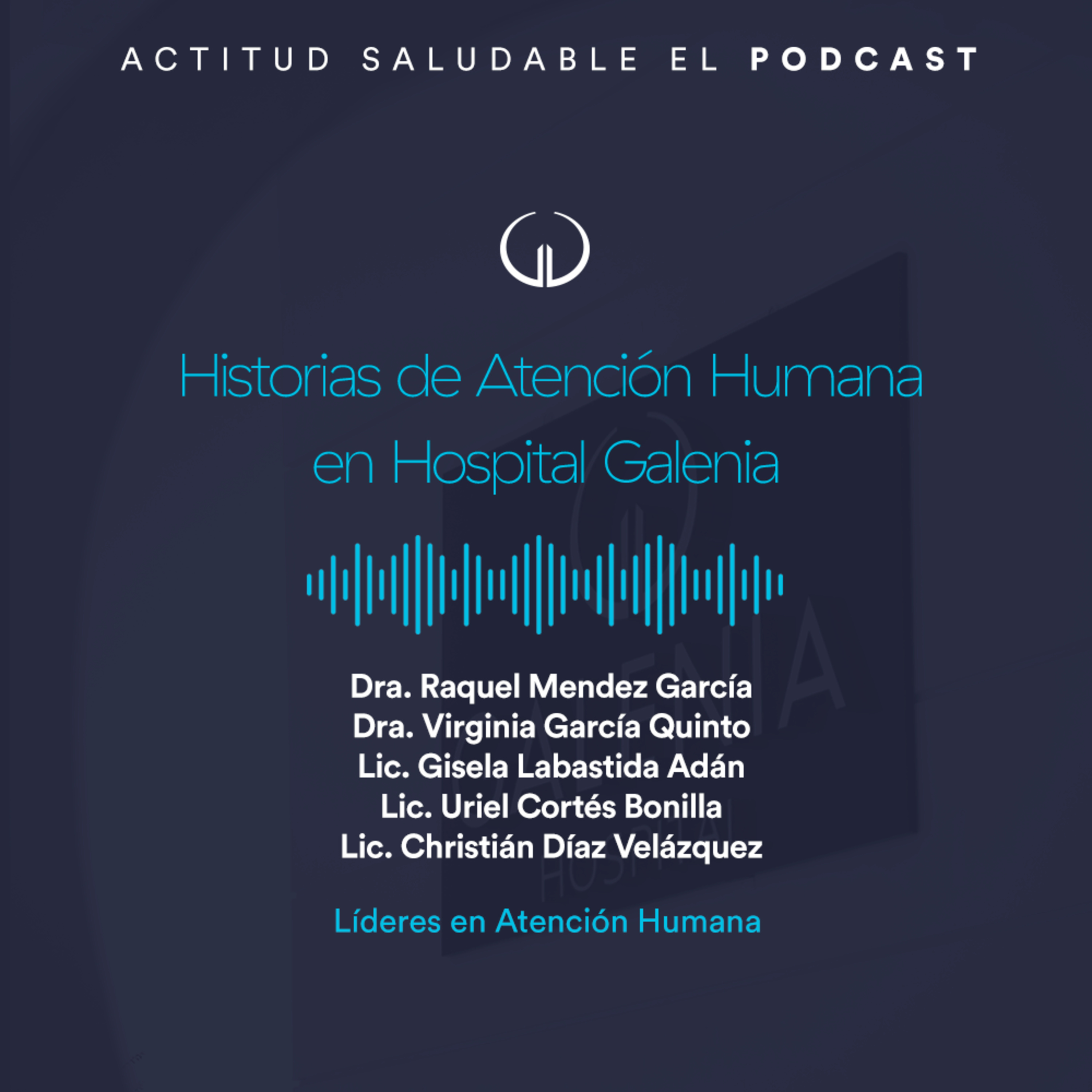 Historias de Atención Humana en Hospital Galenia | Hospital Galenia - E290 episode artwork