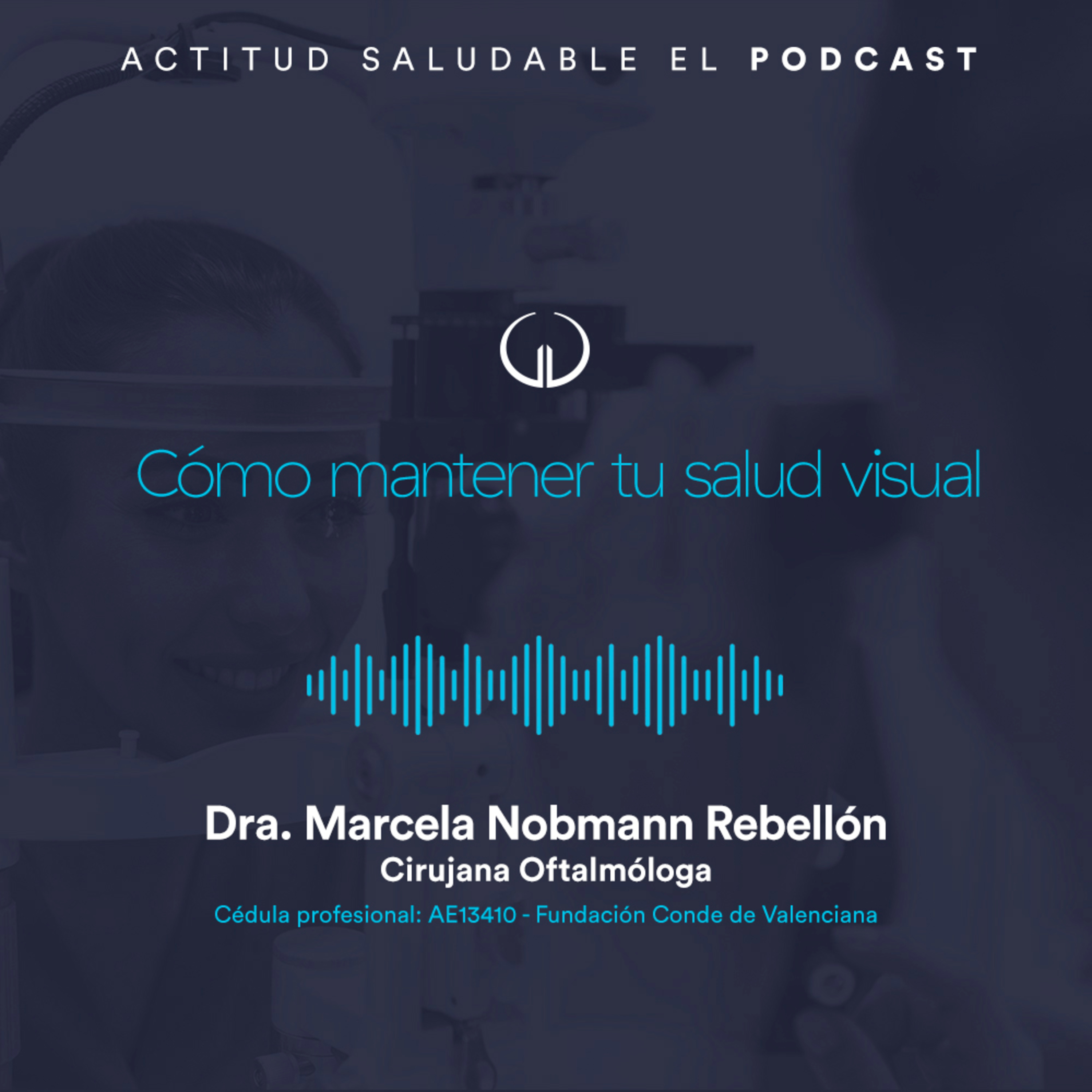 Cómo mantener tu salud visual | Hospital Galenia - E297 episode artwork