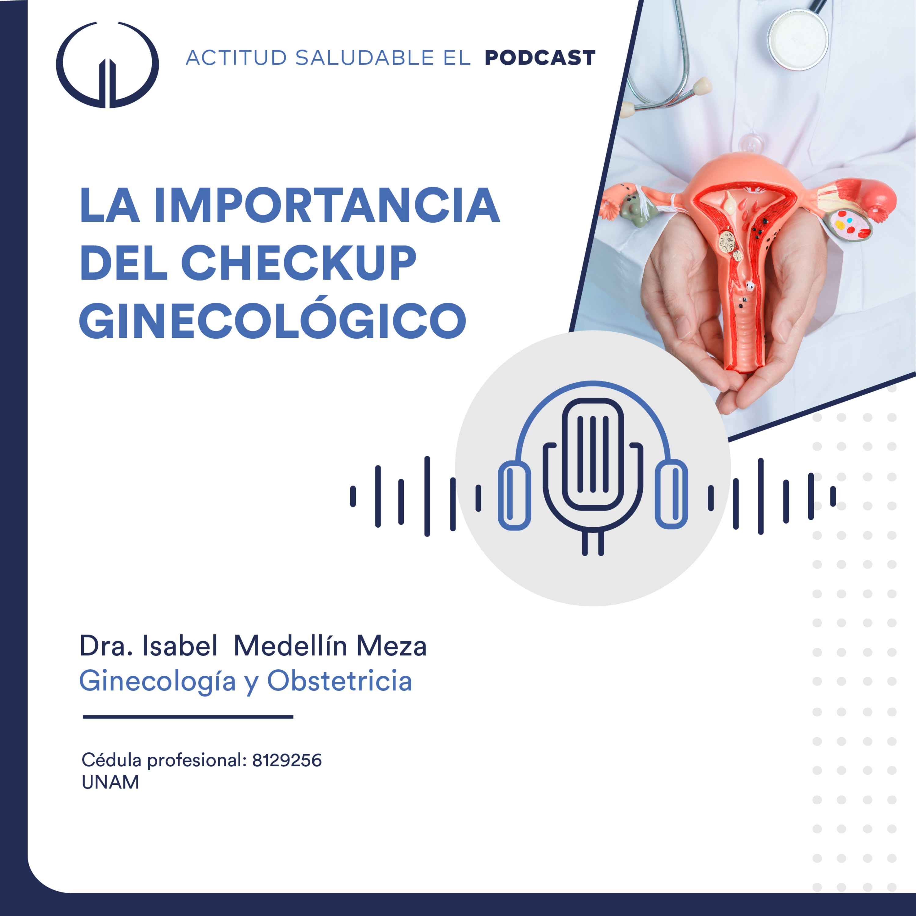 La importancia del Checkup Ginecológico | Hospital Galenia - E299 episode artwork