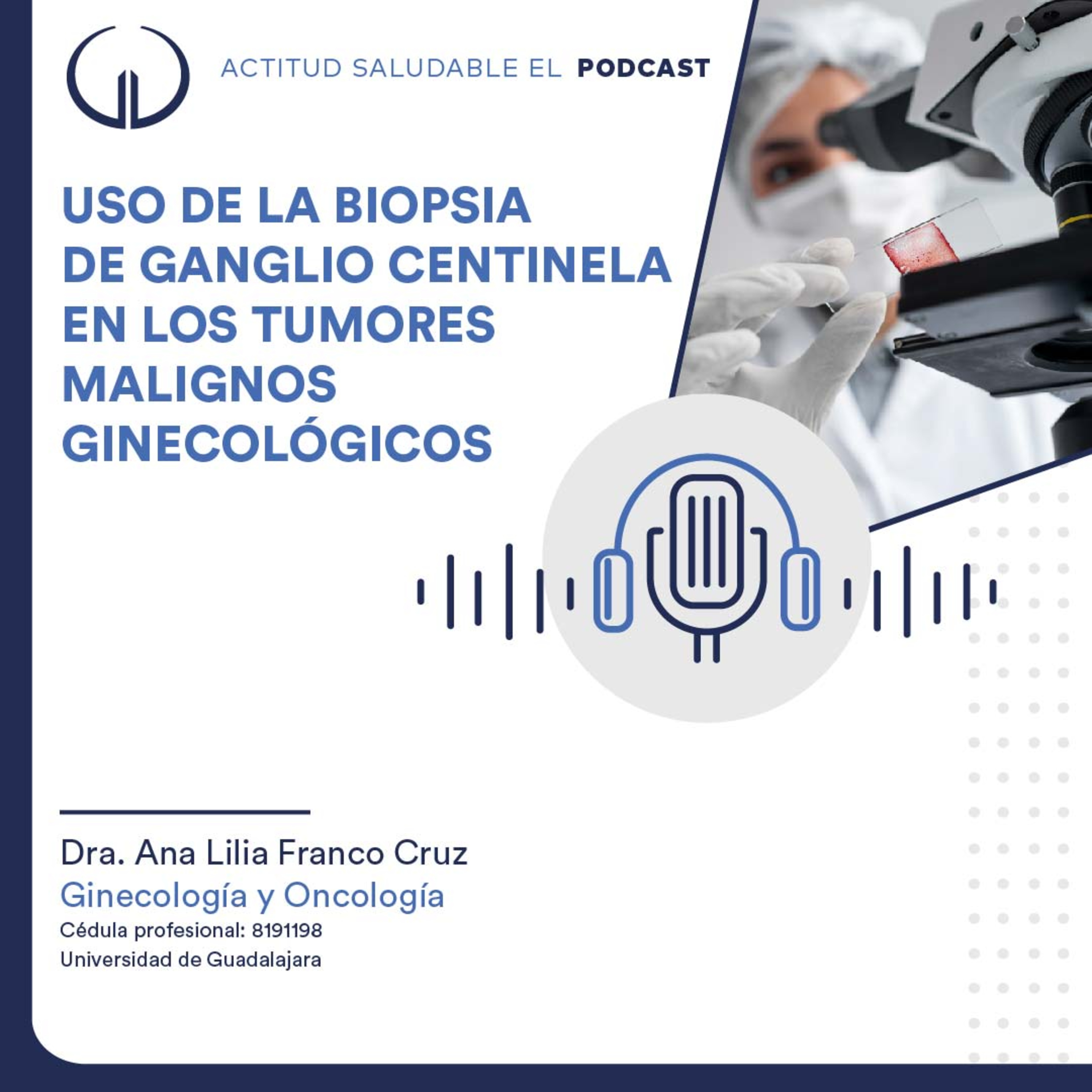 Uso de la biopsia de ganglio centinela en los tumores malignos ginecológicos | Hospital Galenia - E327 episode artwork