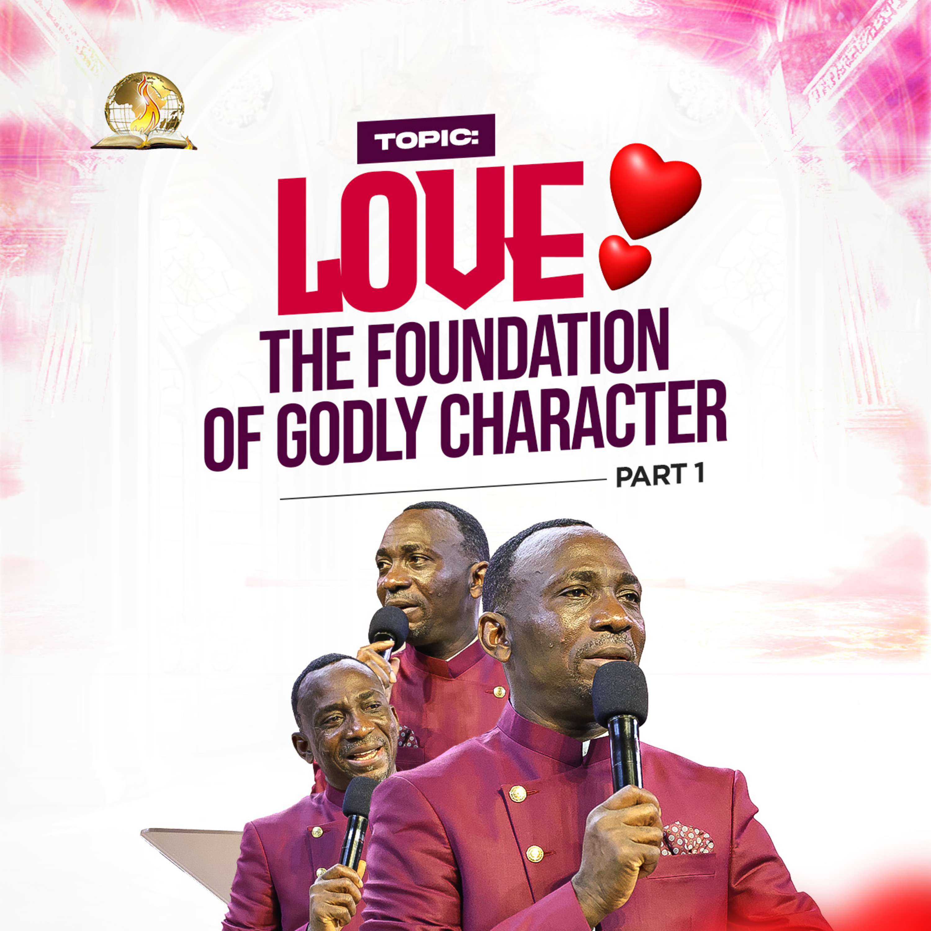 Love - The Foundation Of Godly Character (Part 1)