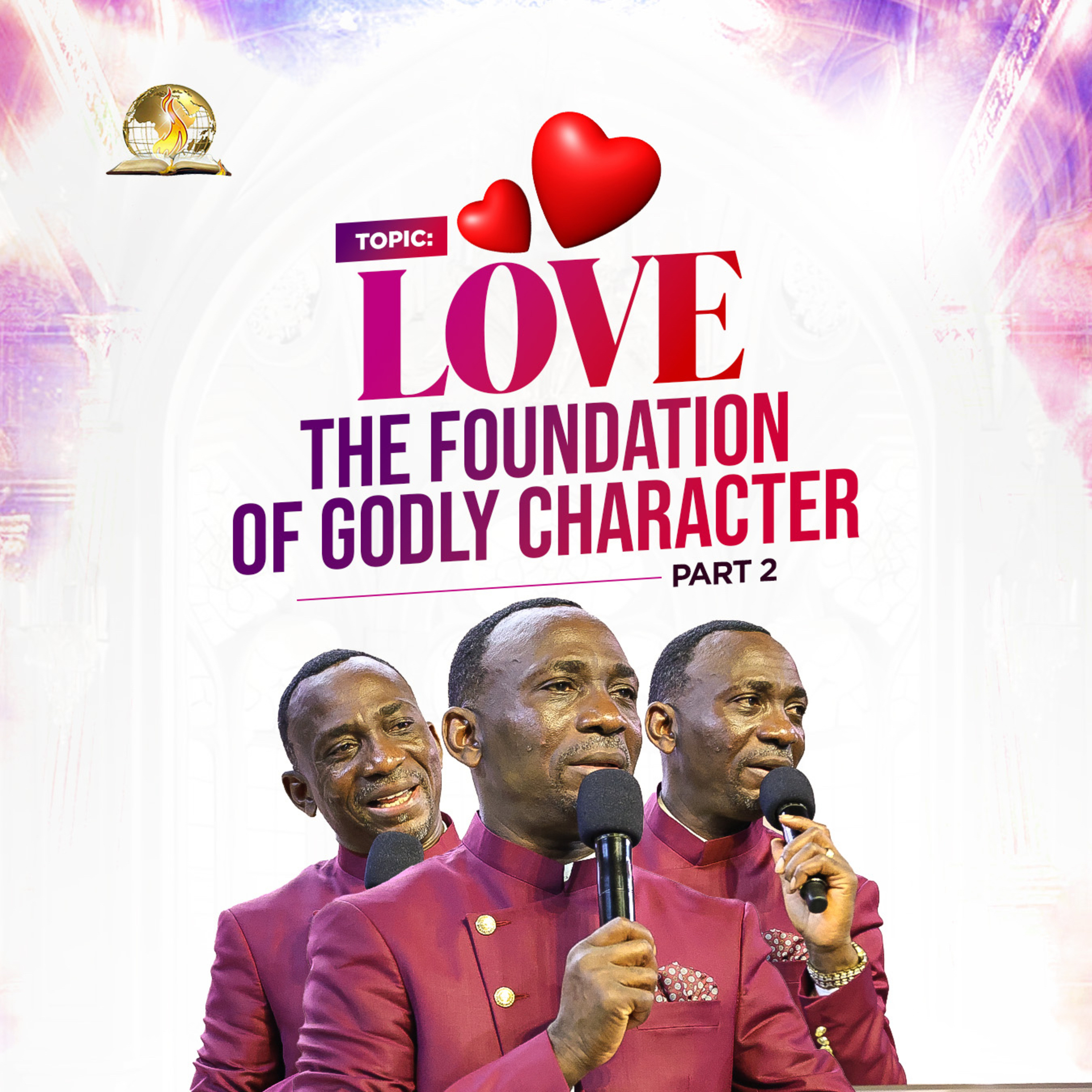 Love - The Foundation Of Godly Character (Part 2)