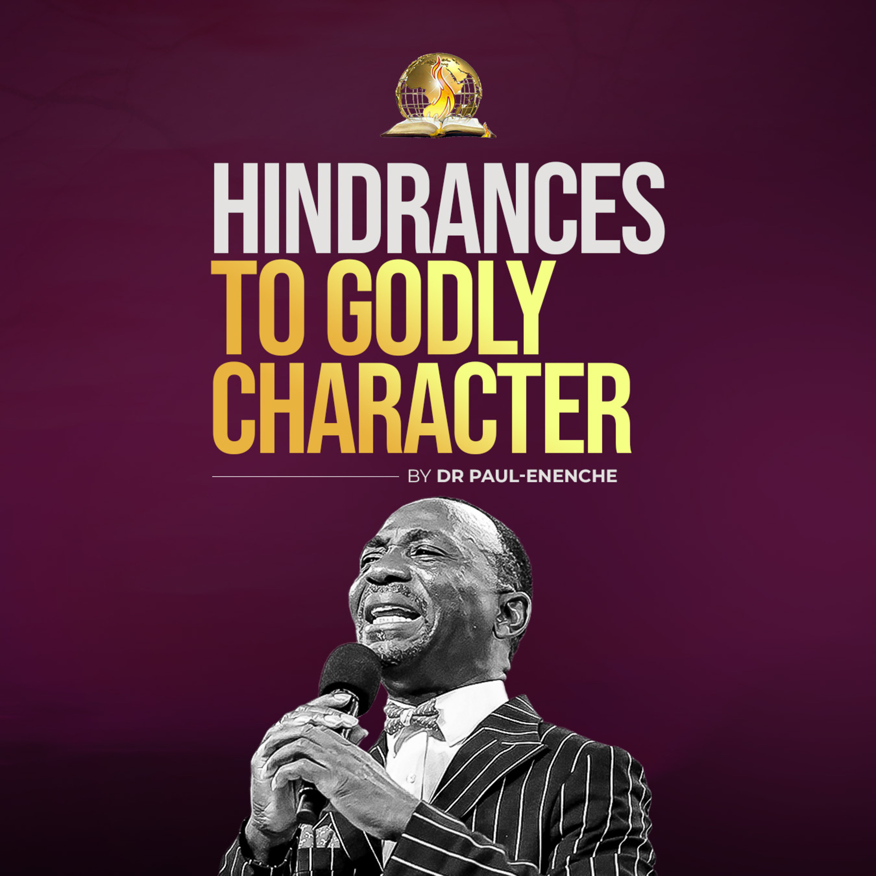 Hindrances To Godly Character