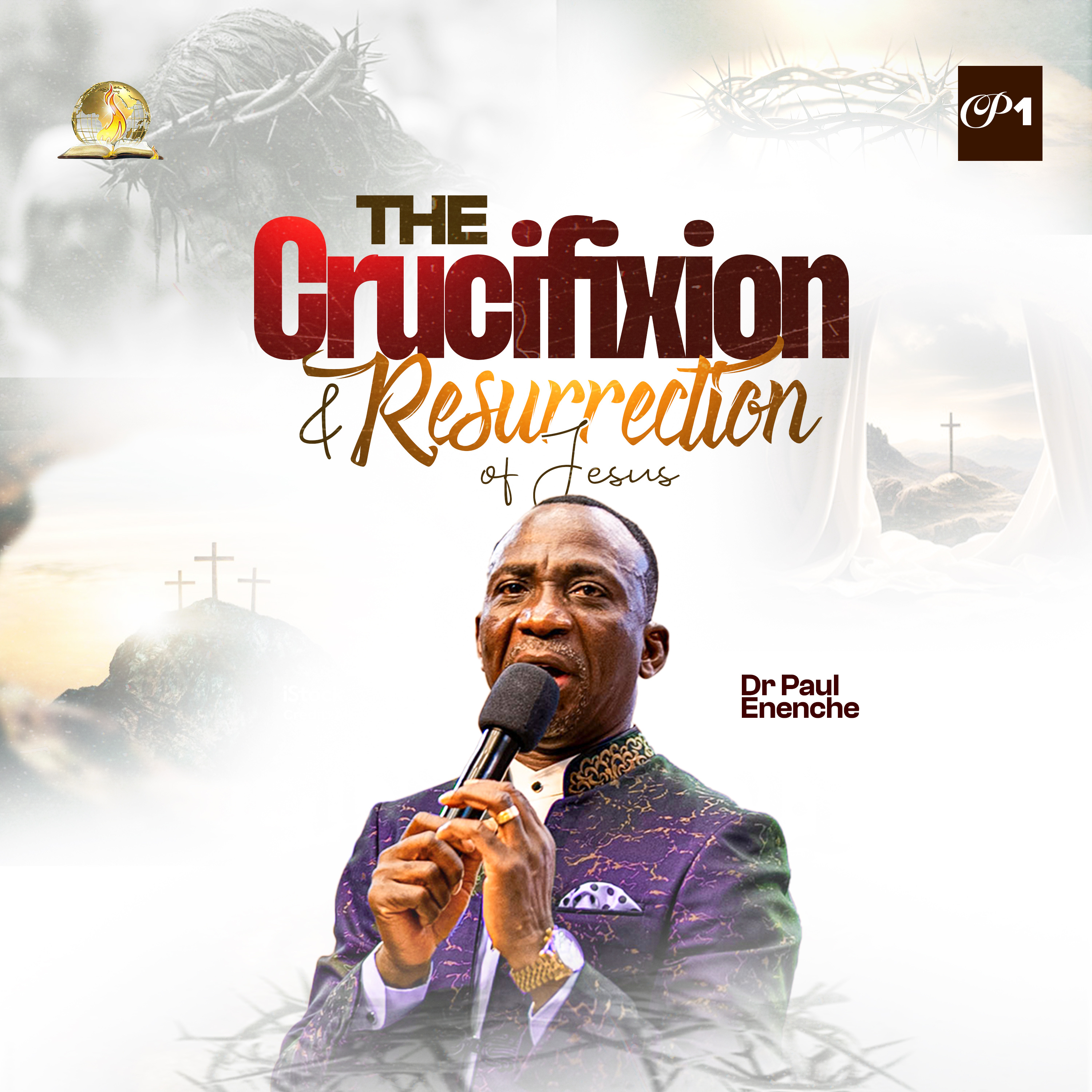 The Crucifixion And Resurrection Of Jesus Christ (Part 1)