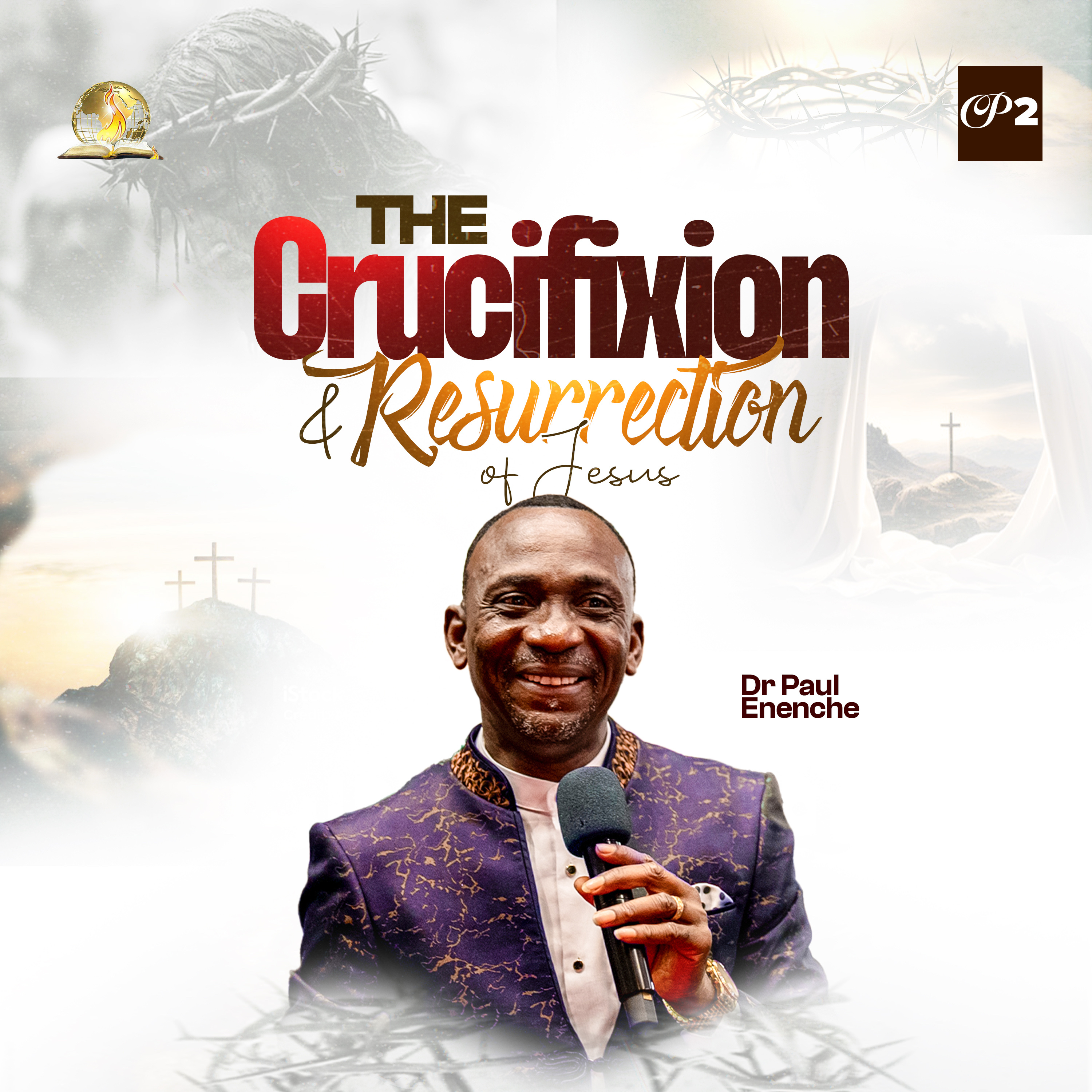 The Crucifixion And Resurrection Of Jesus (Part 2)