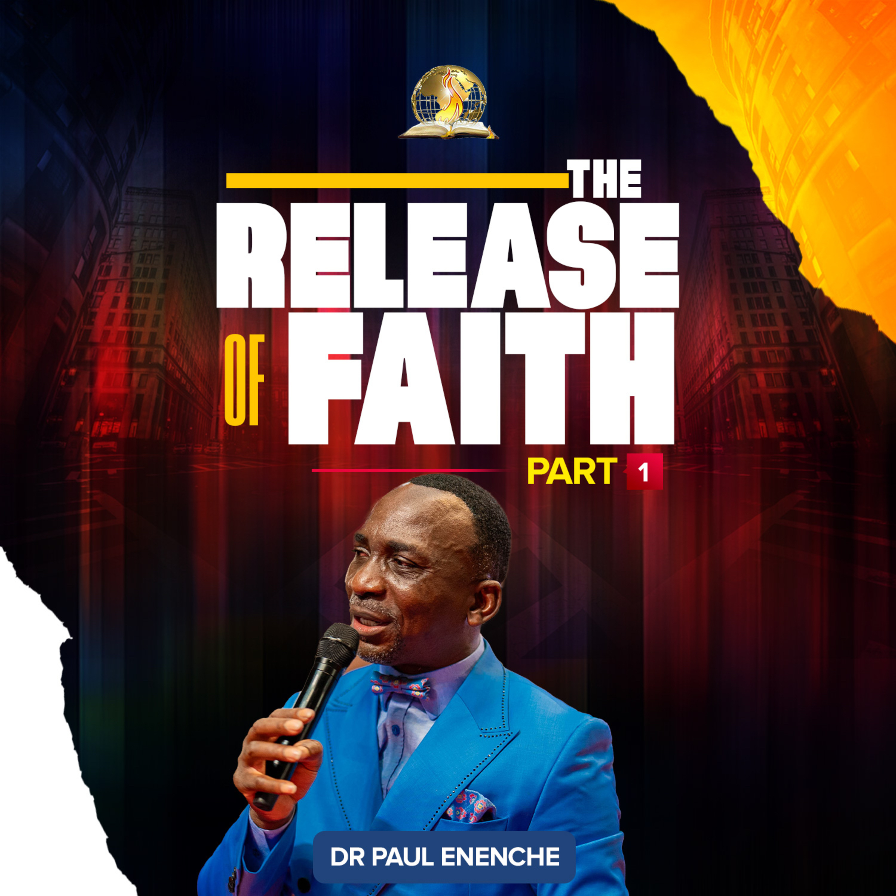 The Release Of Faith (Part 1)