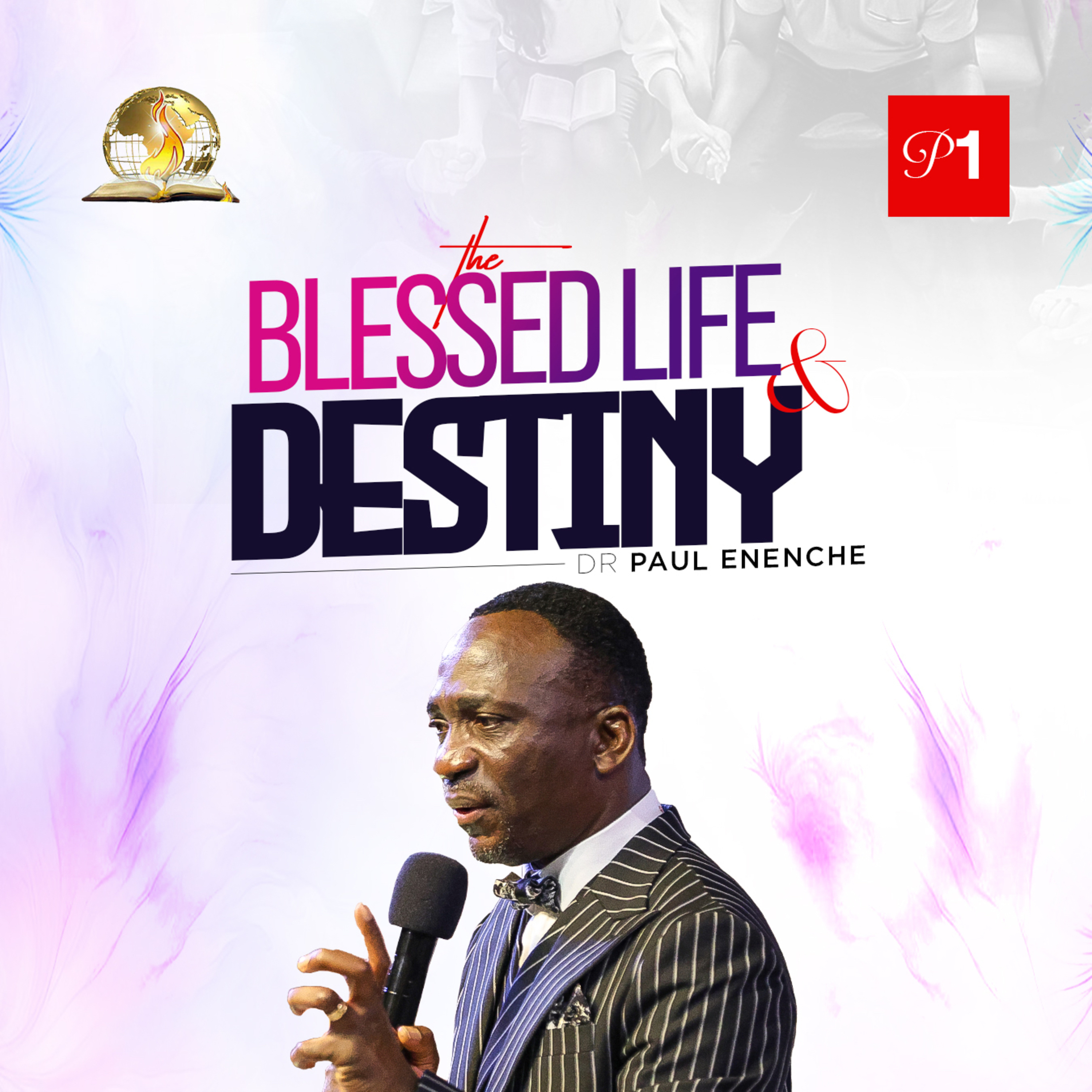 The Blessed Life And Destiny (Part 1)