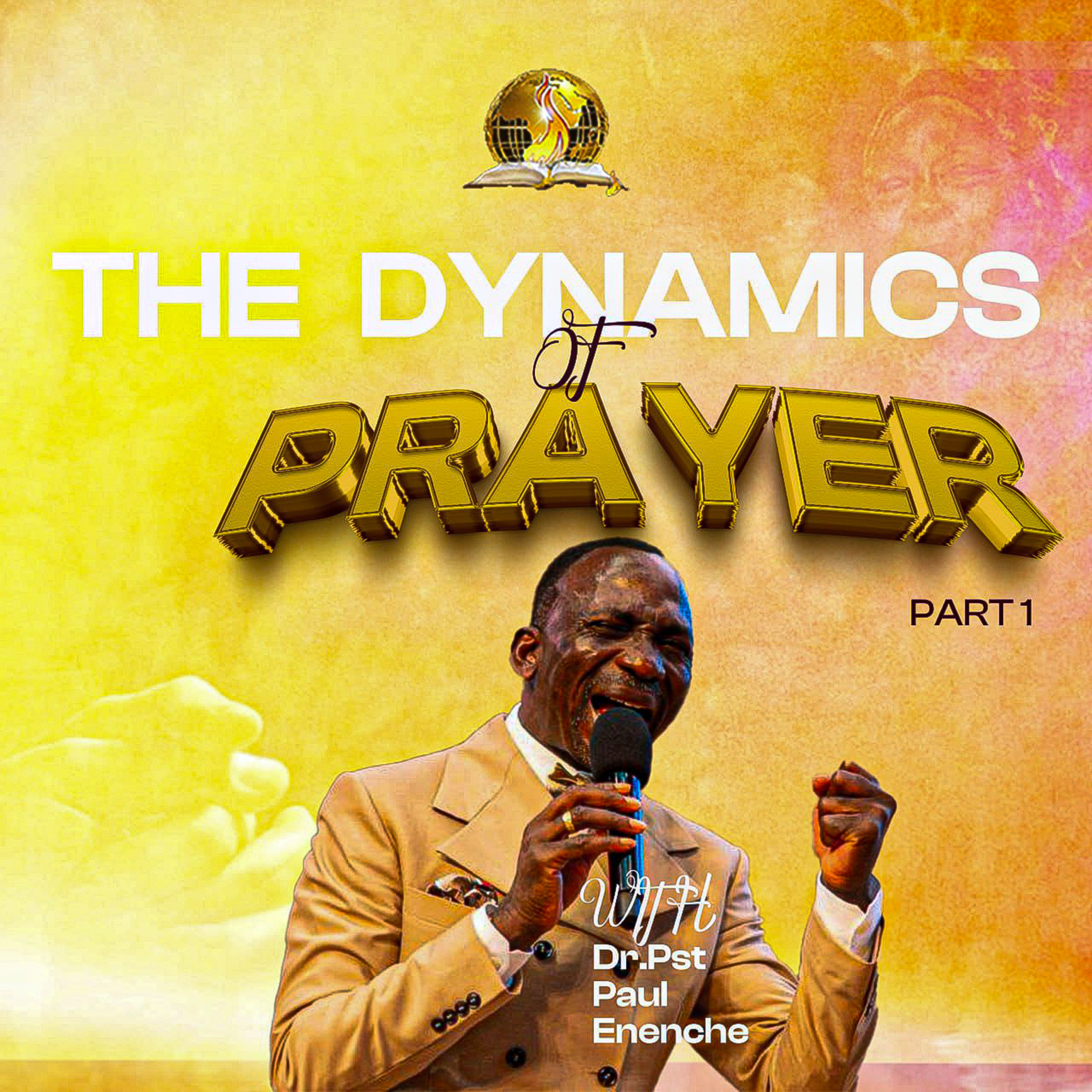 The Dynamics Of Prayer (Part 1)