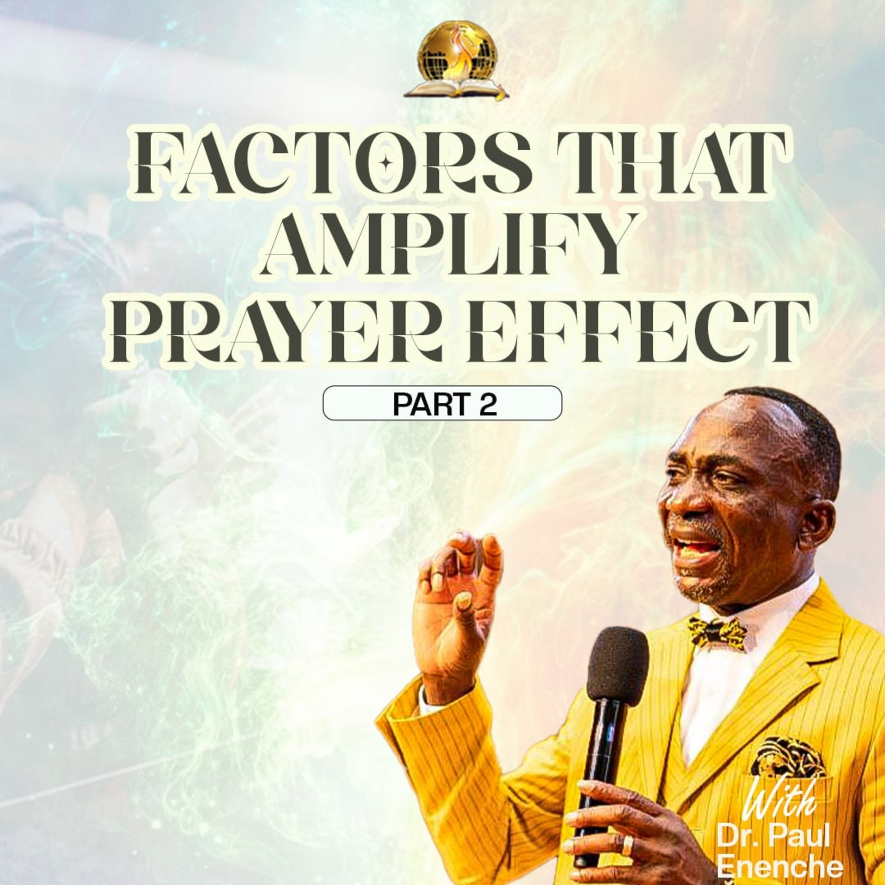Factors That Amplify Prayer Effect (Part 2)