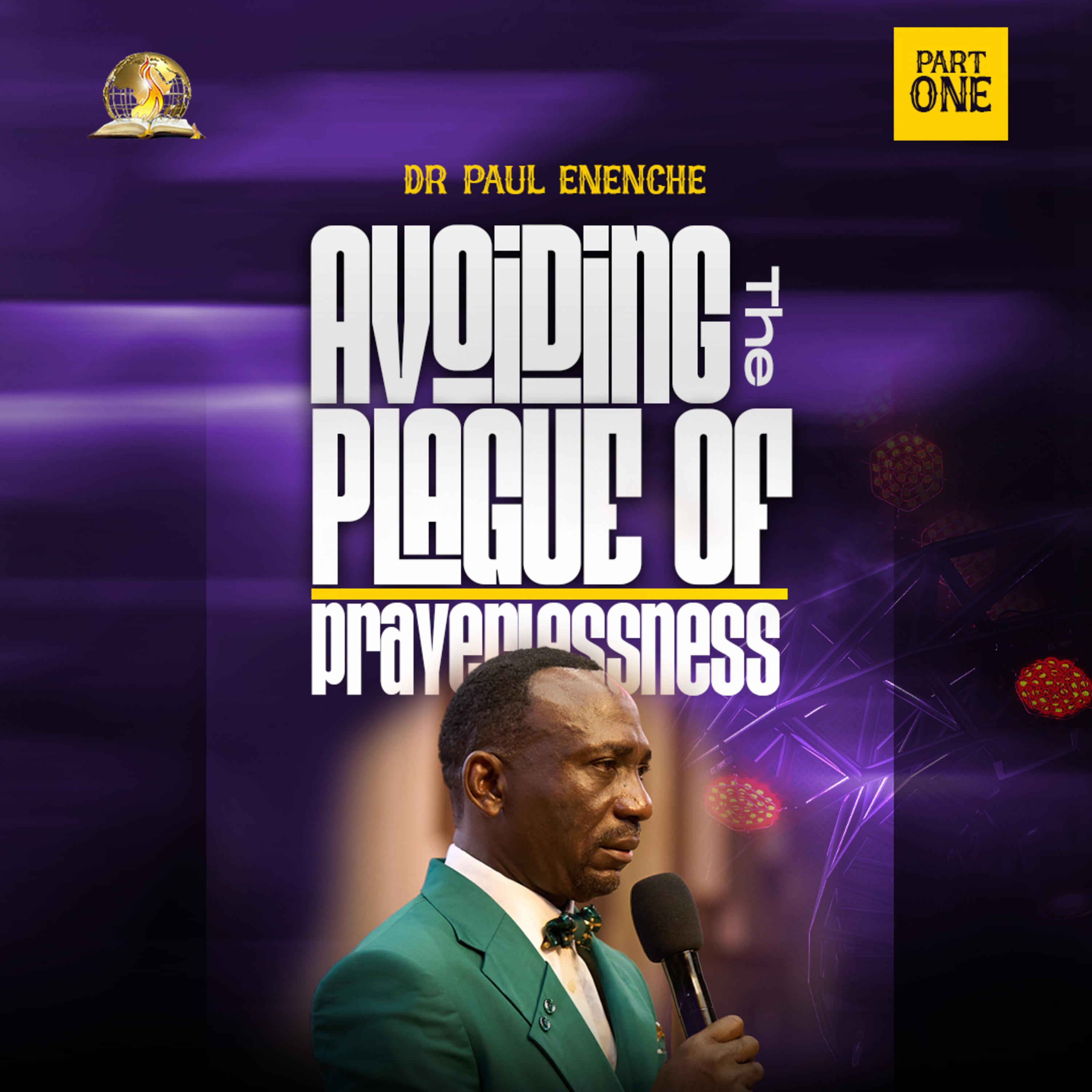 Avoiding The Plague Of Prayerlessness (Part 1)