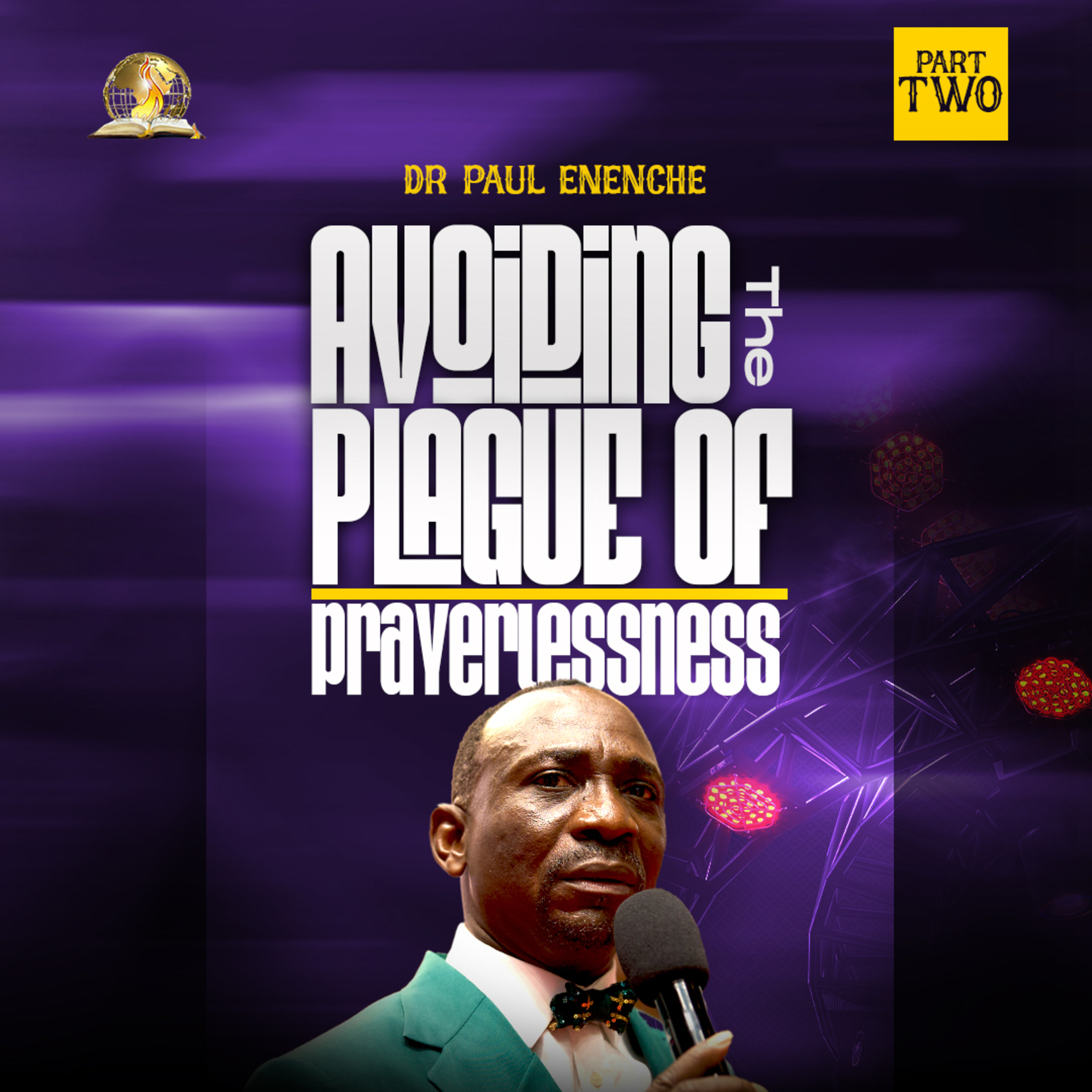 Avoiding The Plague Of Prayerleesness (Part 2)