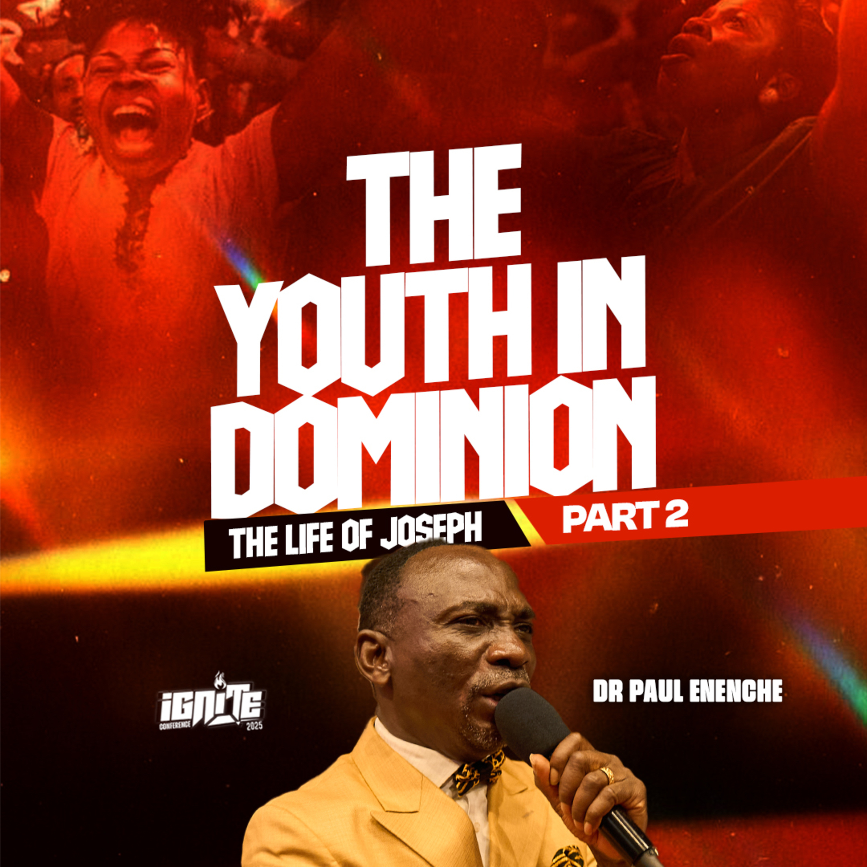 The Youth In Dominion - The Life Of Joseph (Part 2)