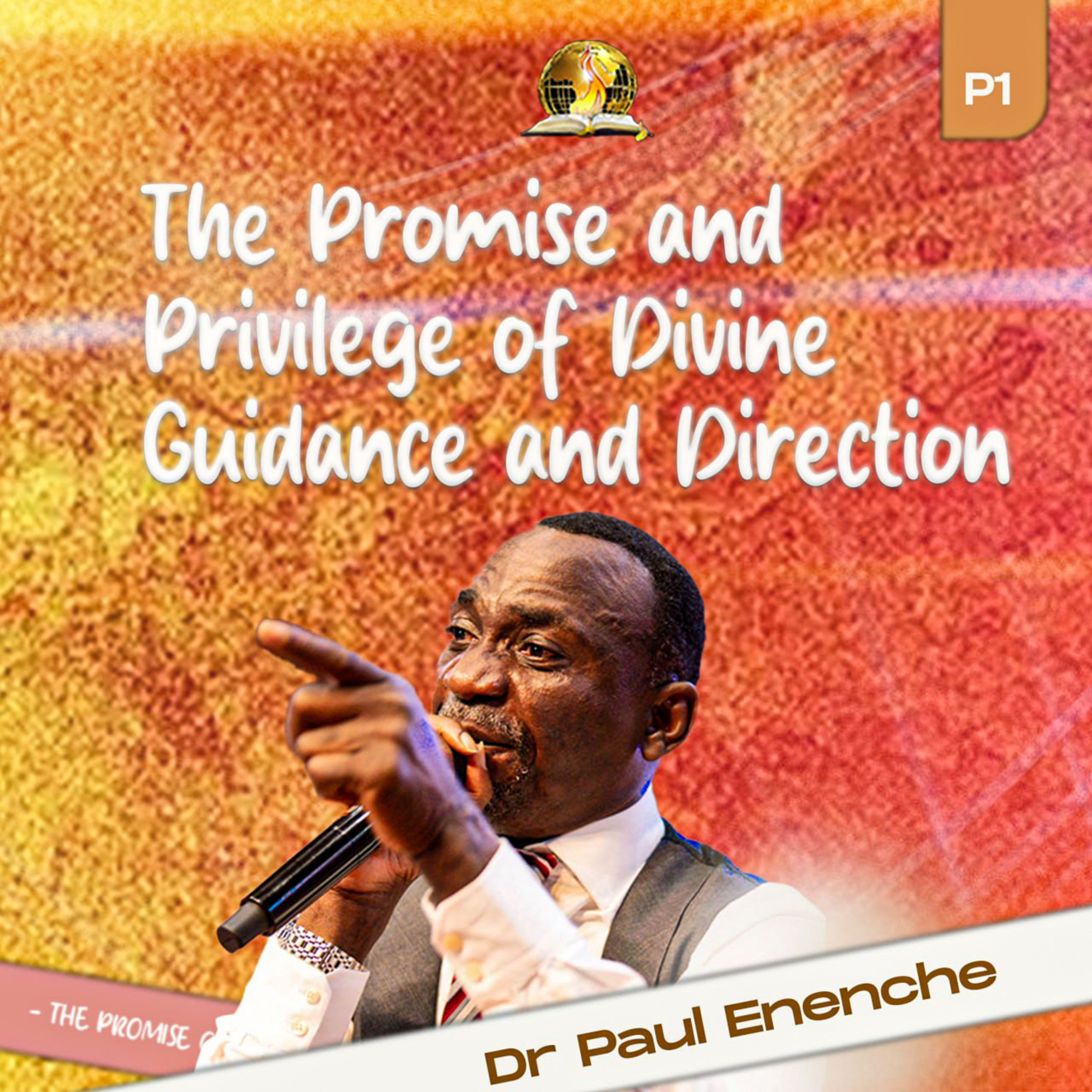 The Promise And Privilege Of Divine Guidance And Direction (Part 1)