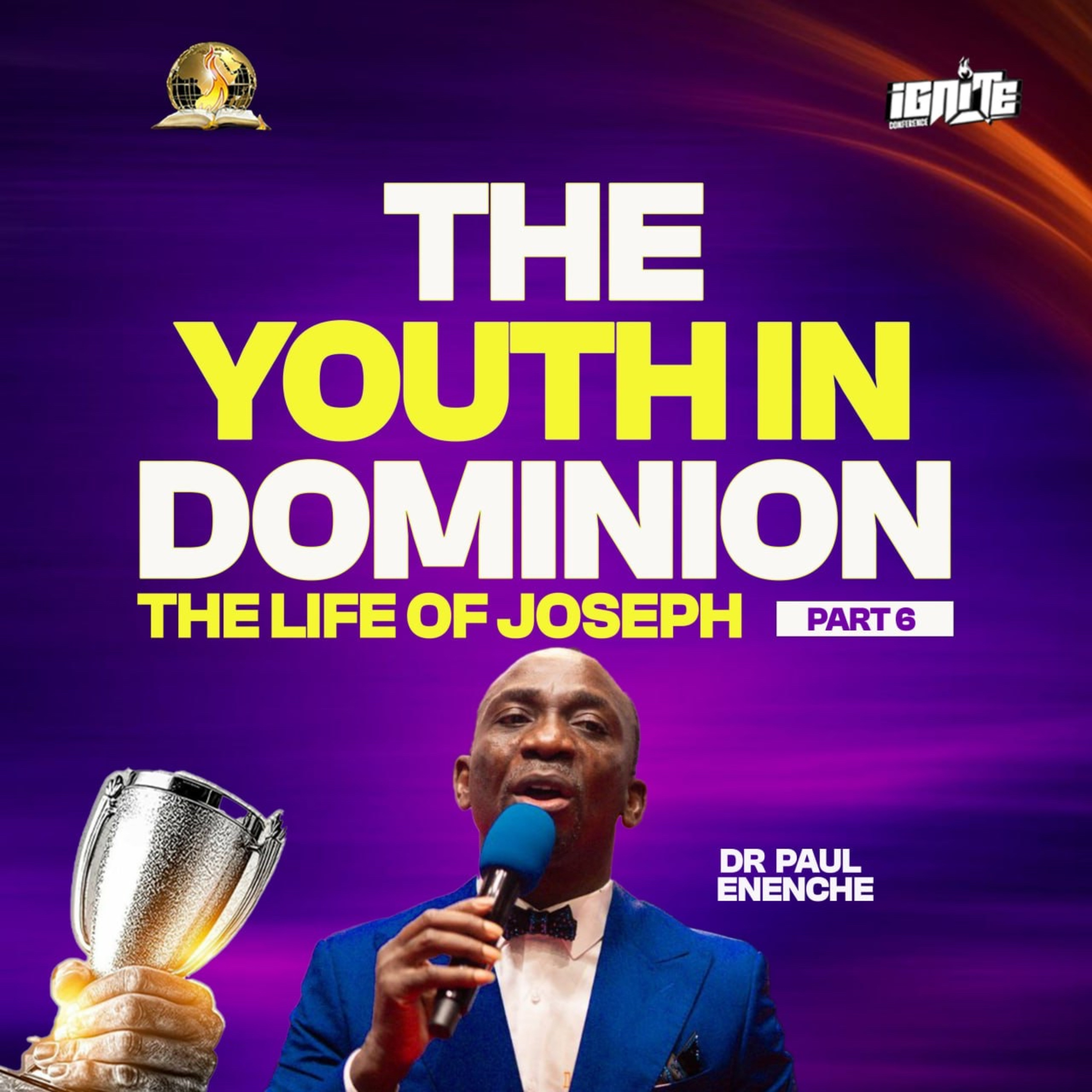 The Youth In Dominion - The Life Of Joseph (Part 5)
