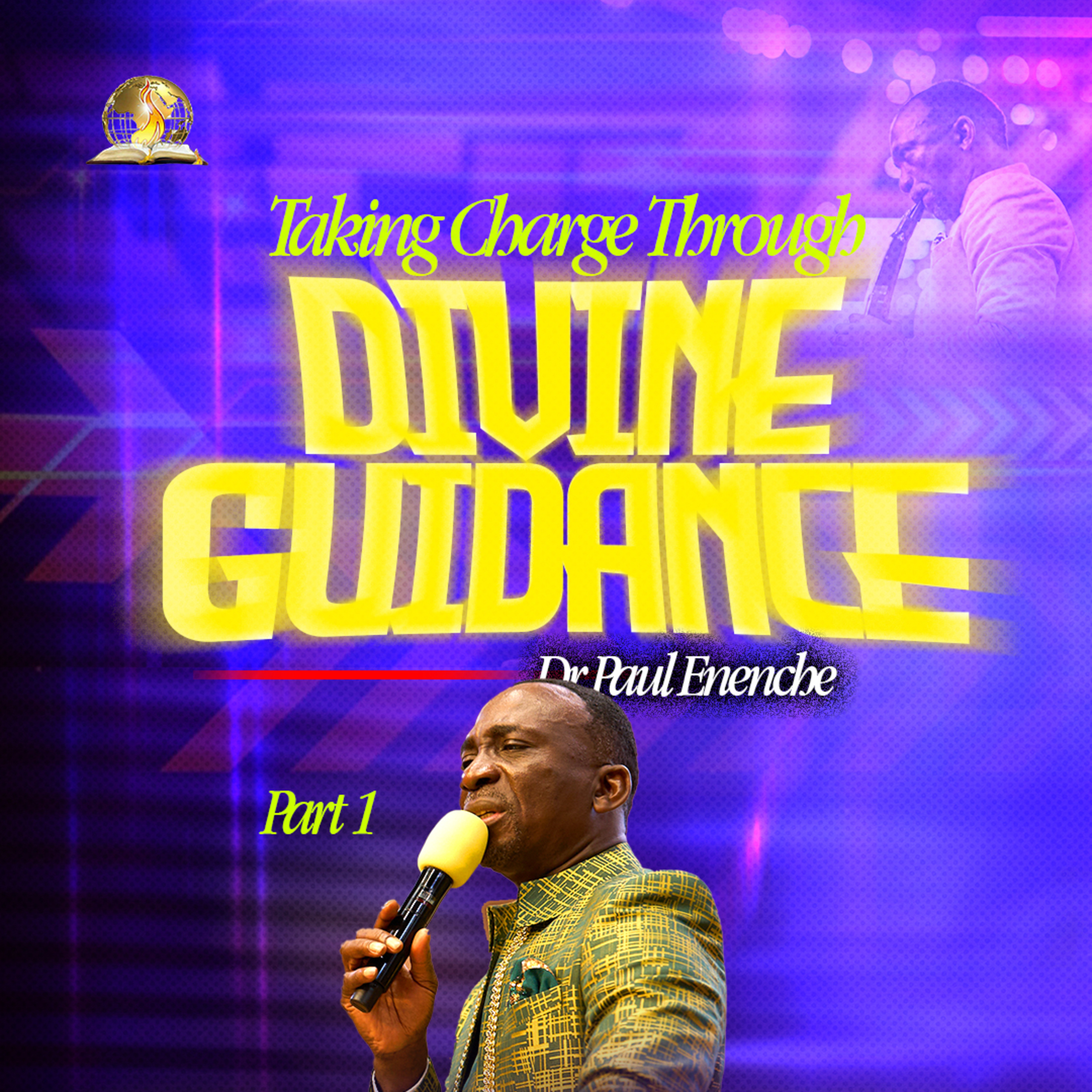 Taking Charge Through Divine Guidance (Part 1)