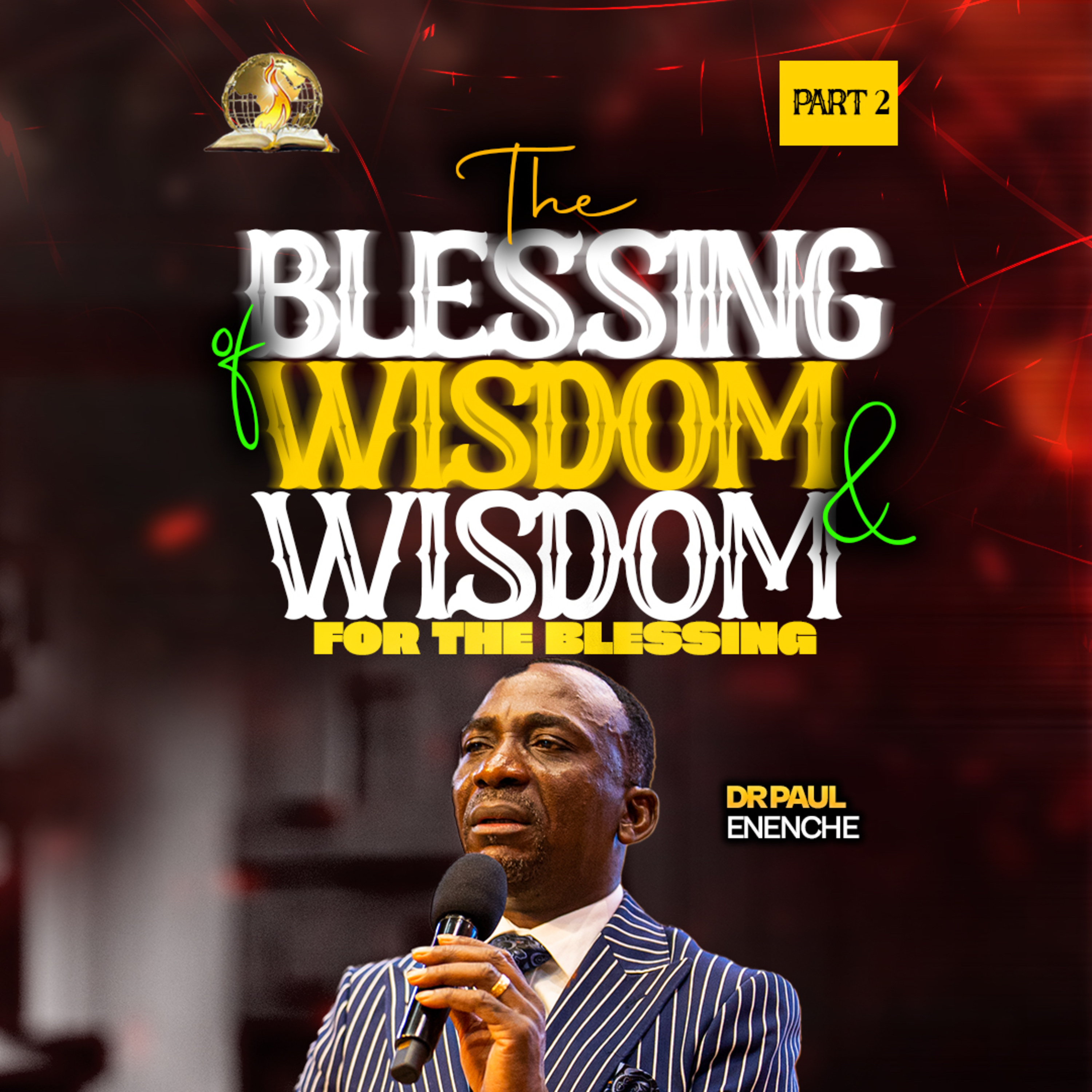 The Blessing Of Wisdom And Wisdom For The Blessing (Part 2)
