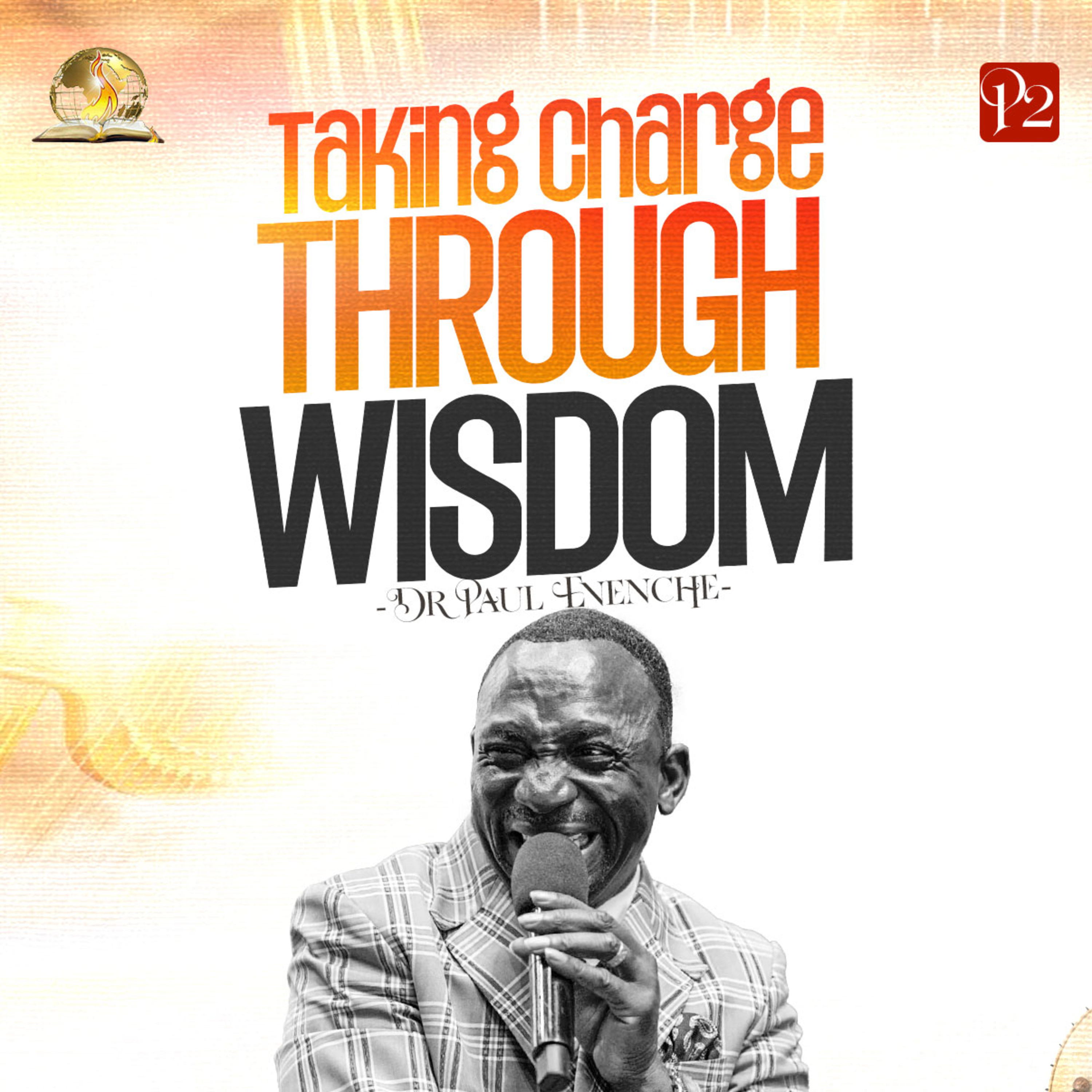 Taking Charge Through Wisdom (Part 2)