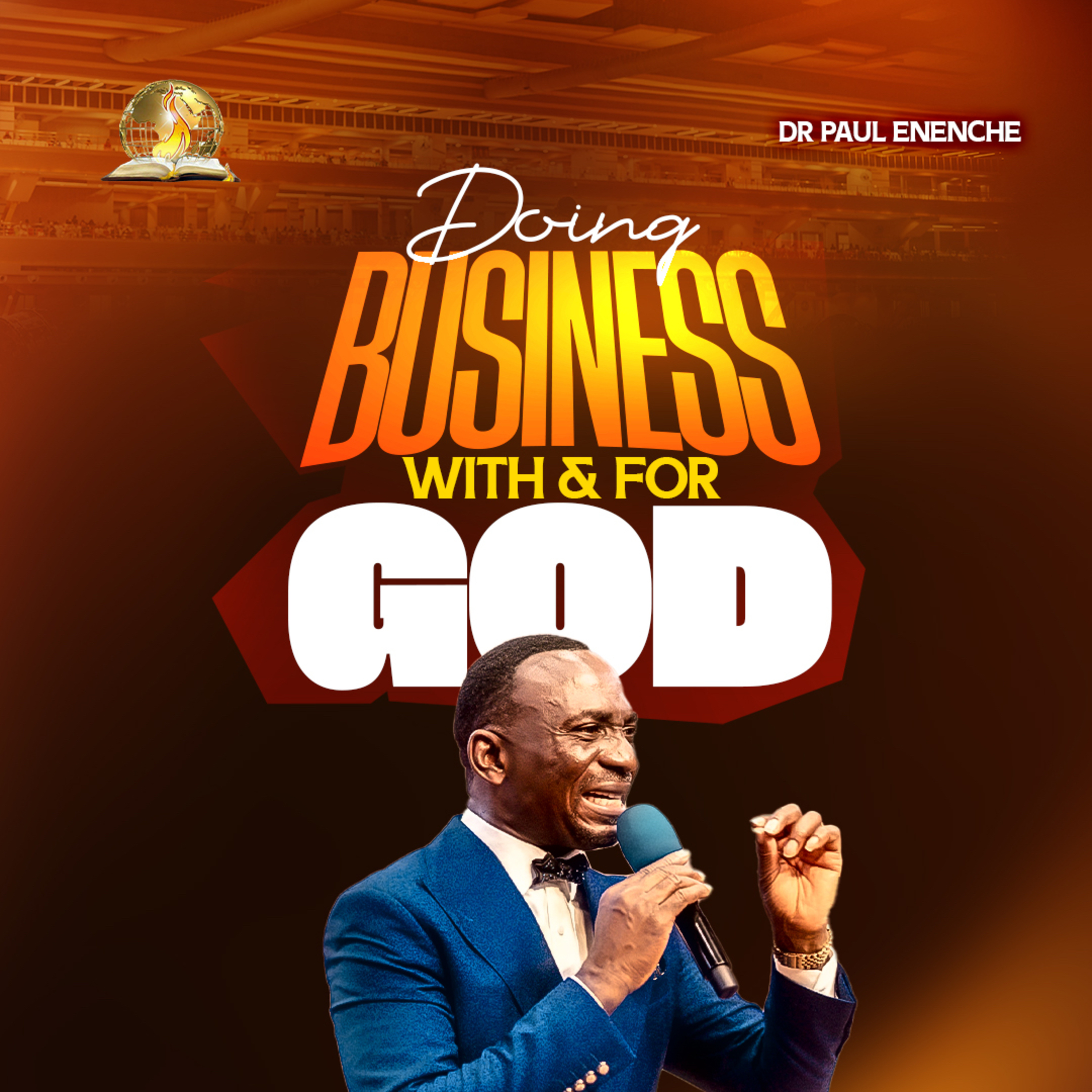 Doing Business With And For God (Kingdom Financial Stewards Meeting)