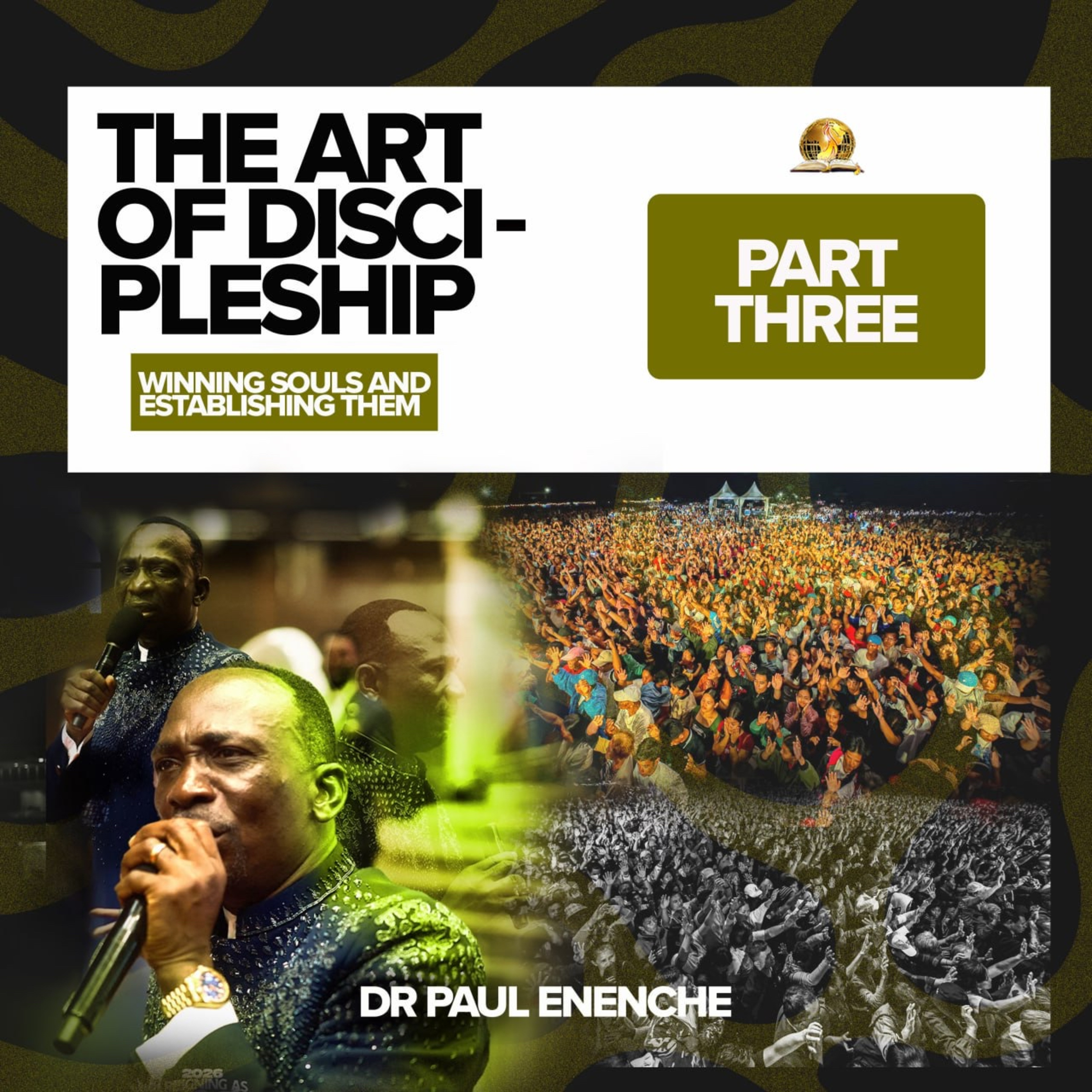 The Art of Discipleship - Winning Souls And Establishing Them (Part 3)