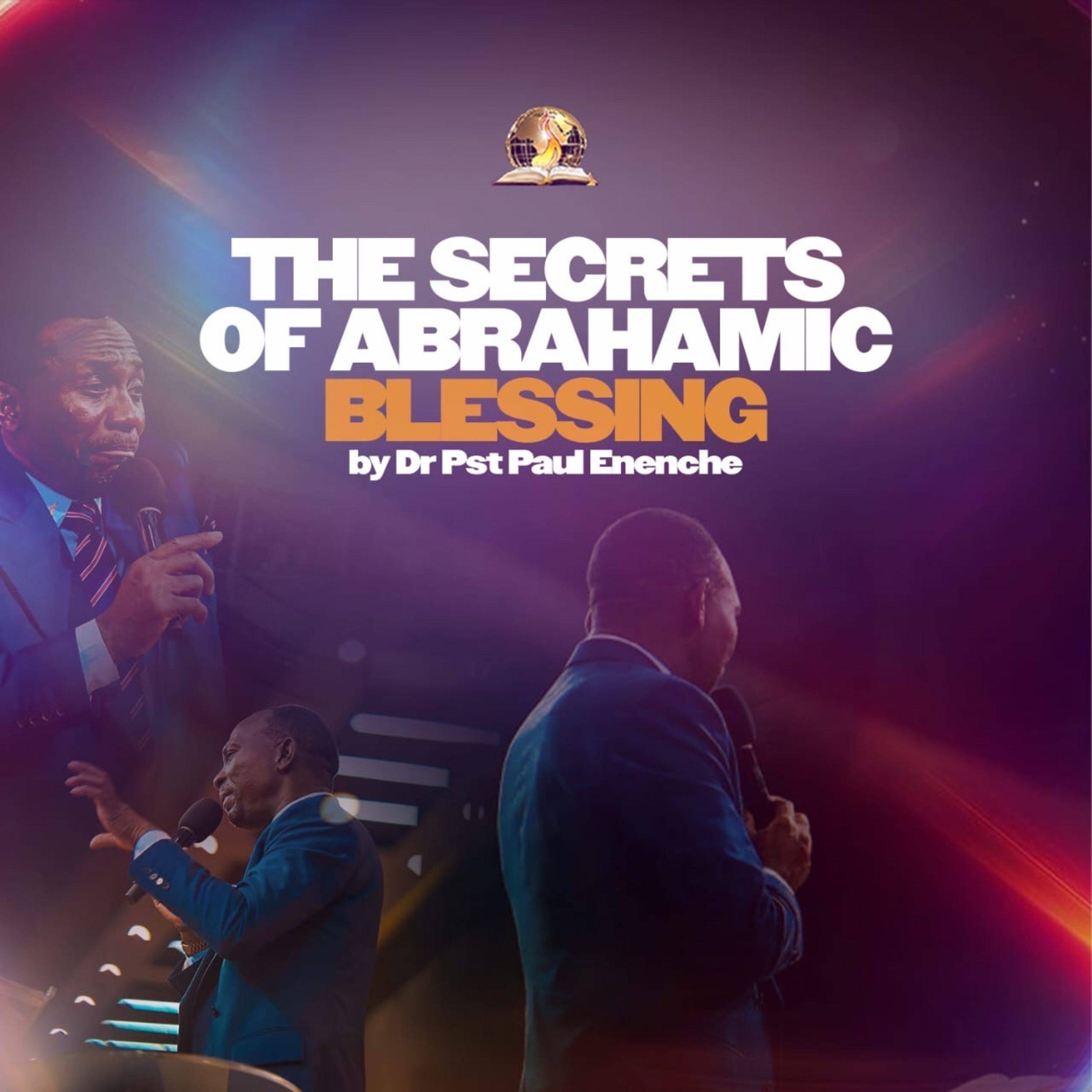 The Secrets Of Abrahamic Blessing