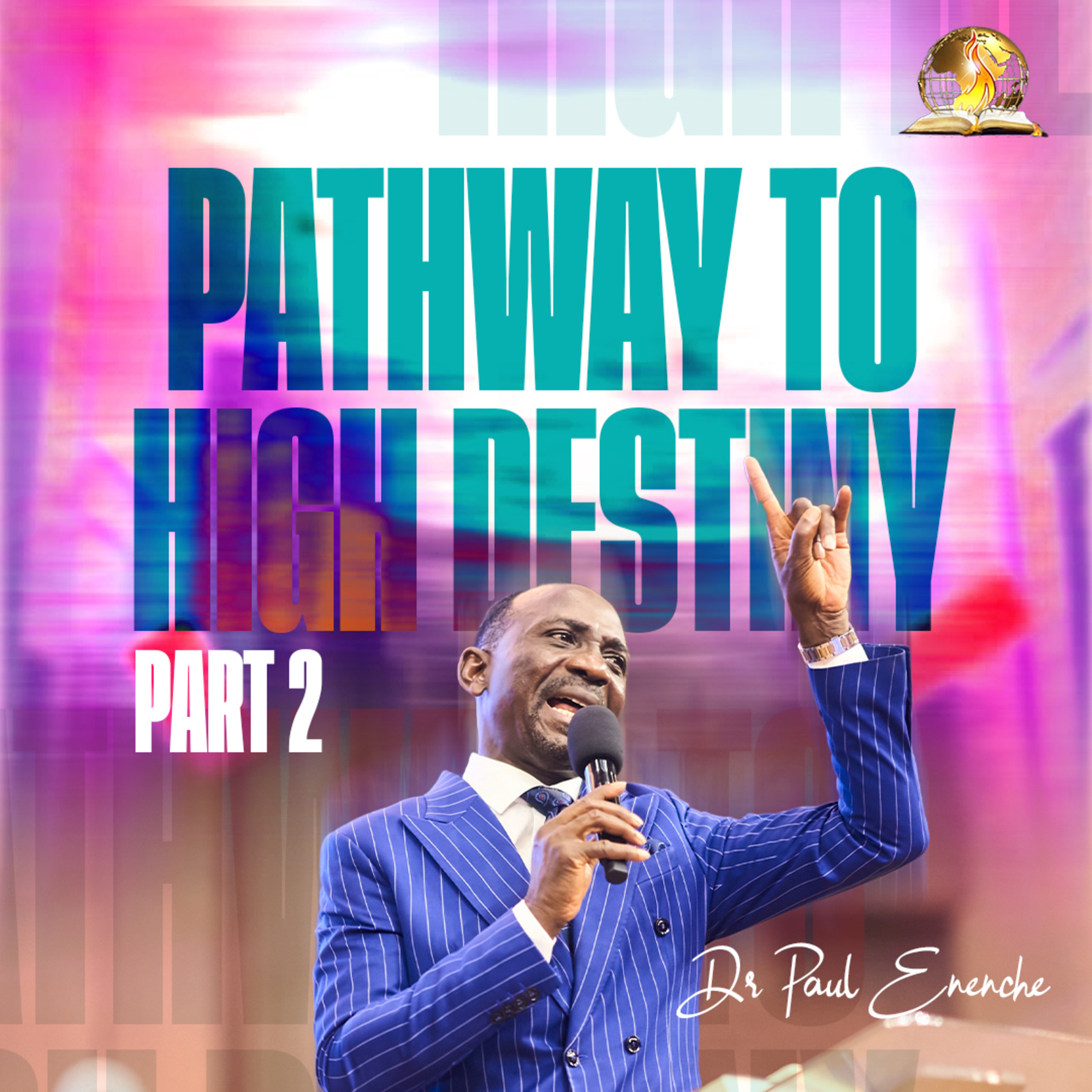 Pathway To High Destiny (Part 2)