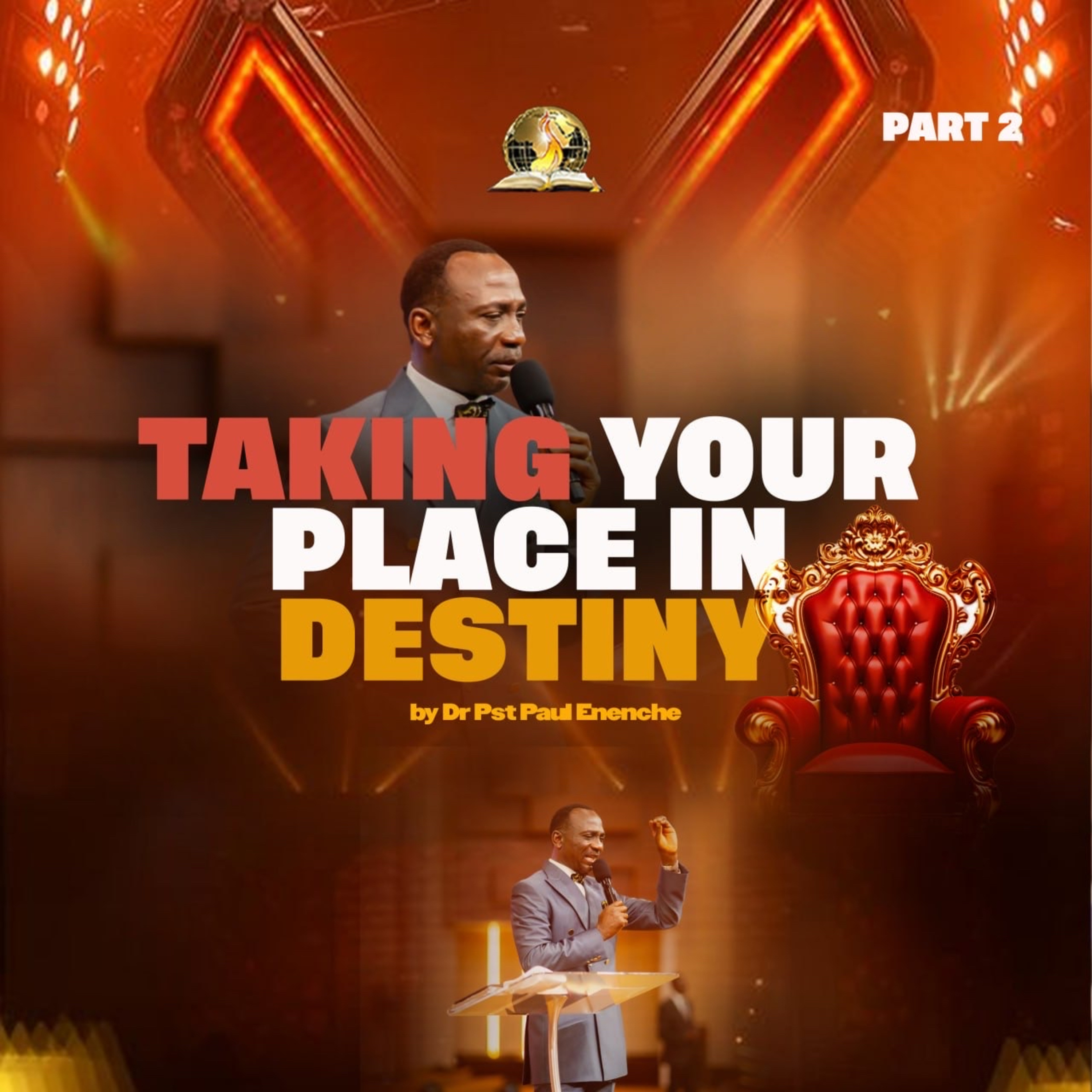 Taking Your Place In Destiny (Part 2)