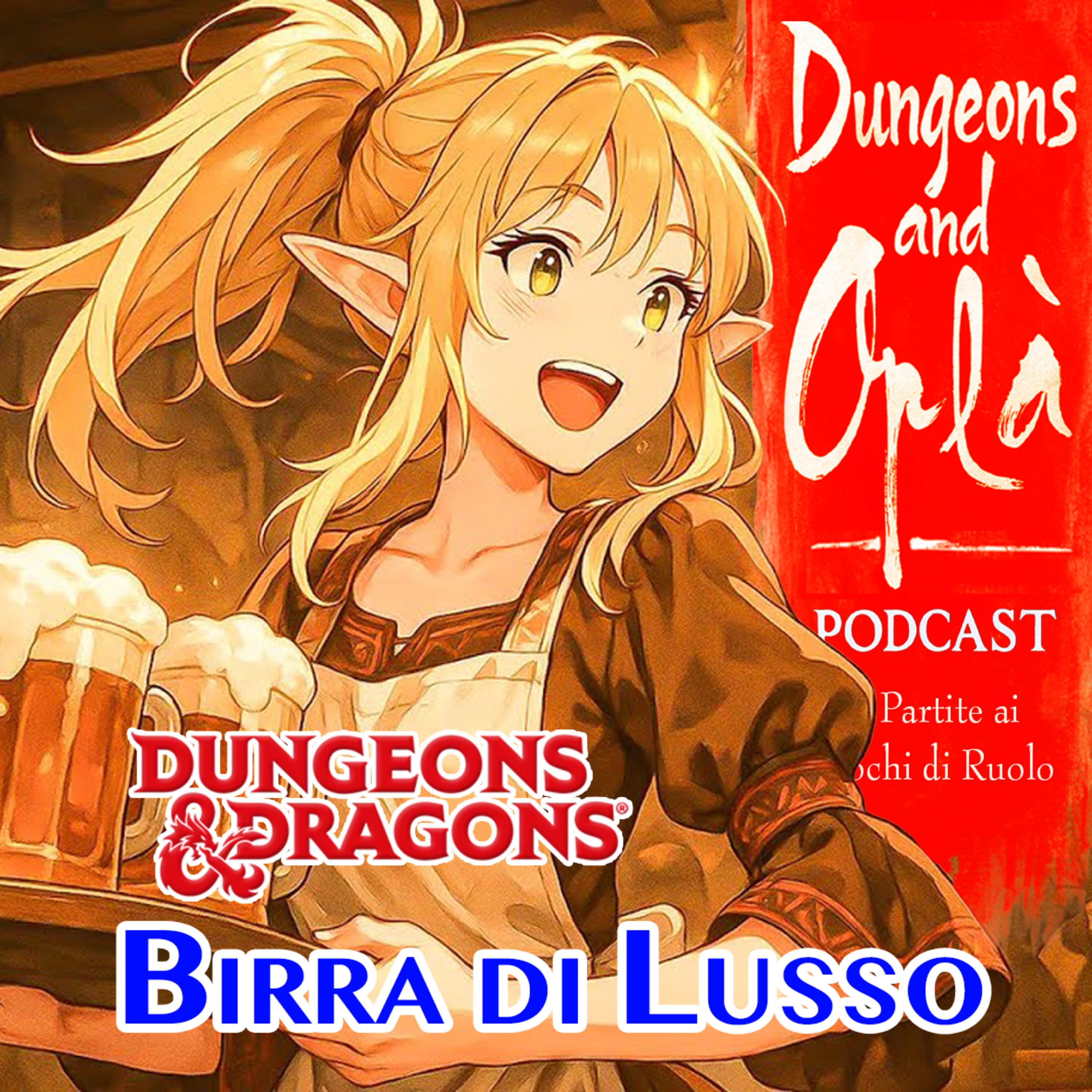 DnD - Birra di Lusso - Ep 7