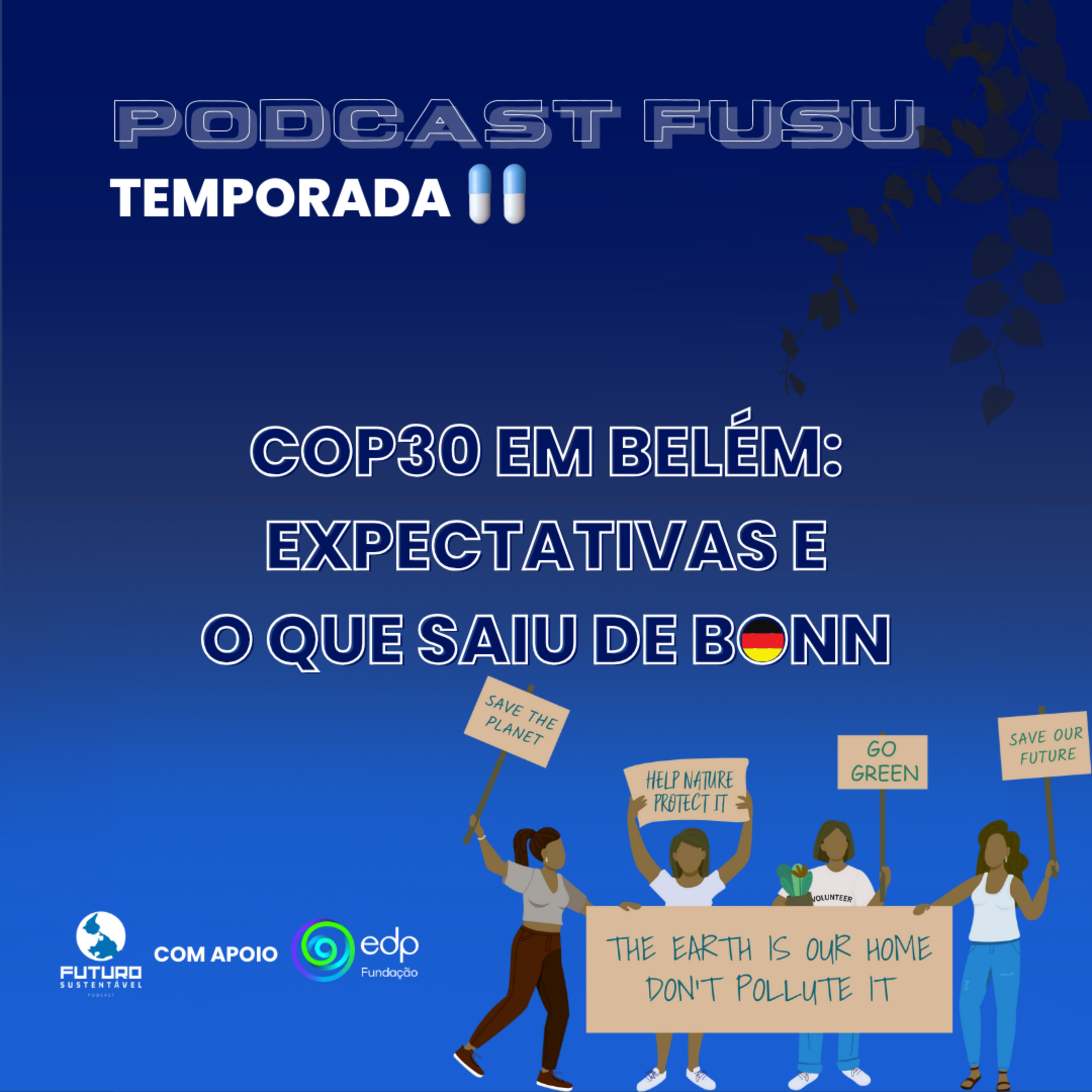 Pílula #12 - COP30 em Belém: Expectativas e o que saiu de Bonn episode artwork