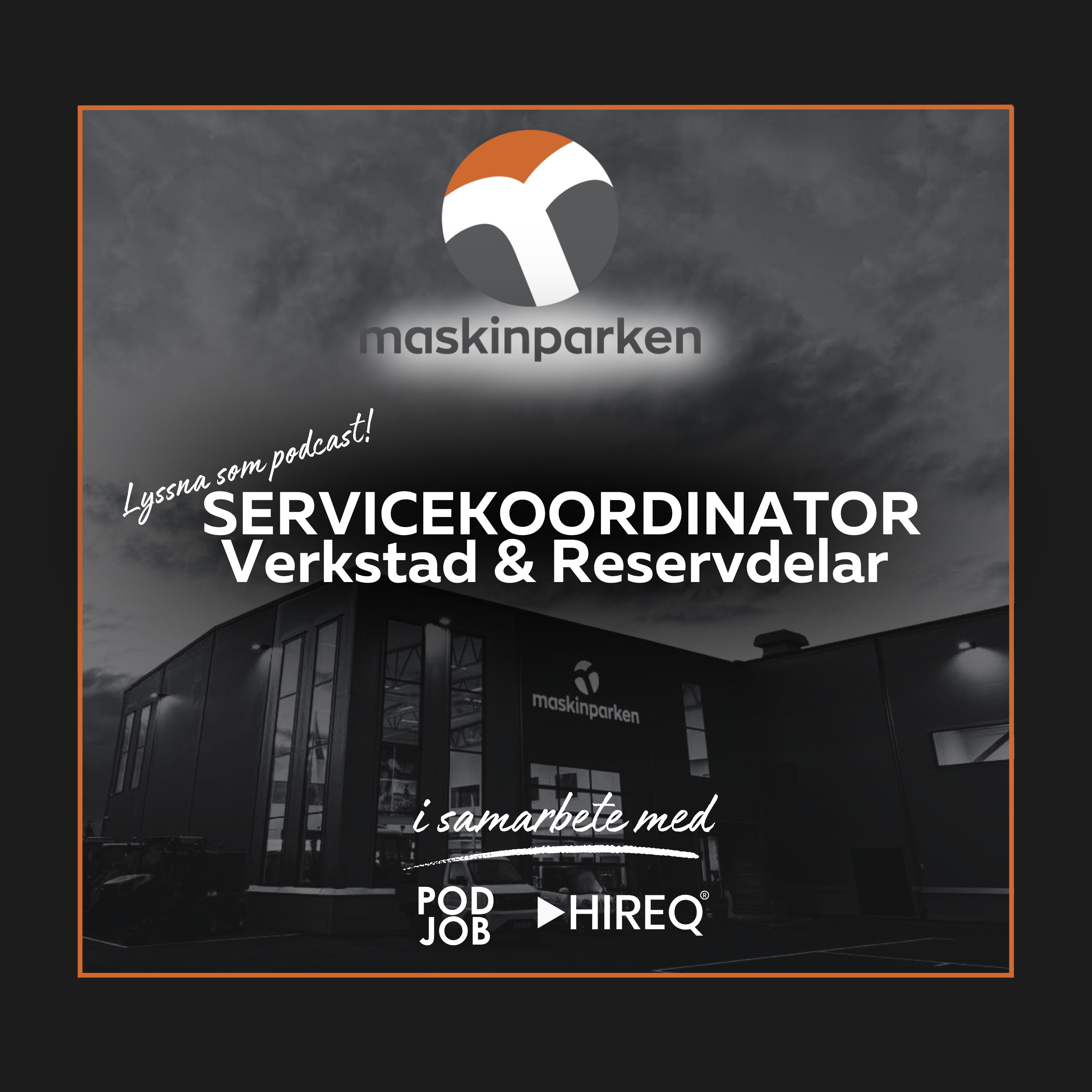 Maskinparken Malmö rekryterar Servicekoordinator Verkstad & Reservdelar episode artwork