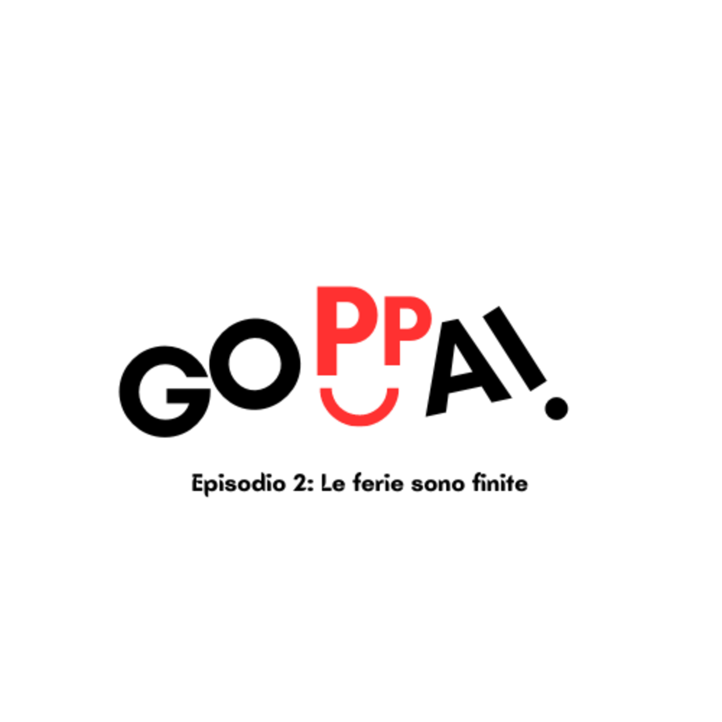 Episodio 2: Le ferie sono finite