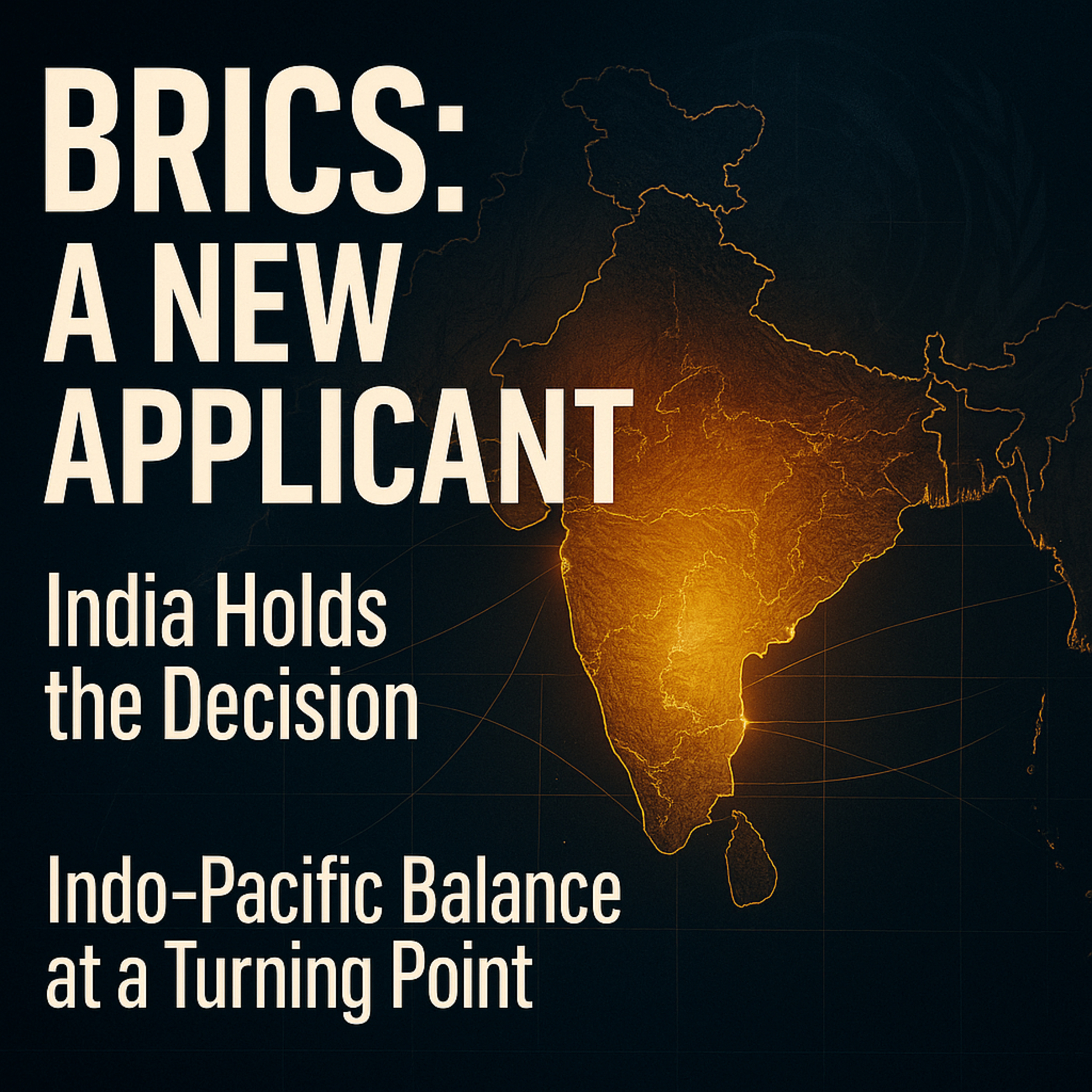 S3E58 India Just Received a New BRICS Expansion Request -- It Changes the Indo-Pacific  episode artwork