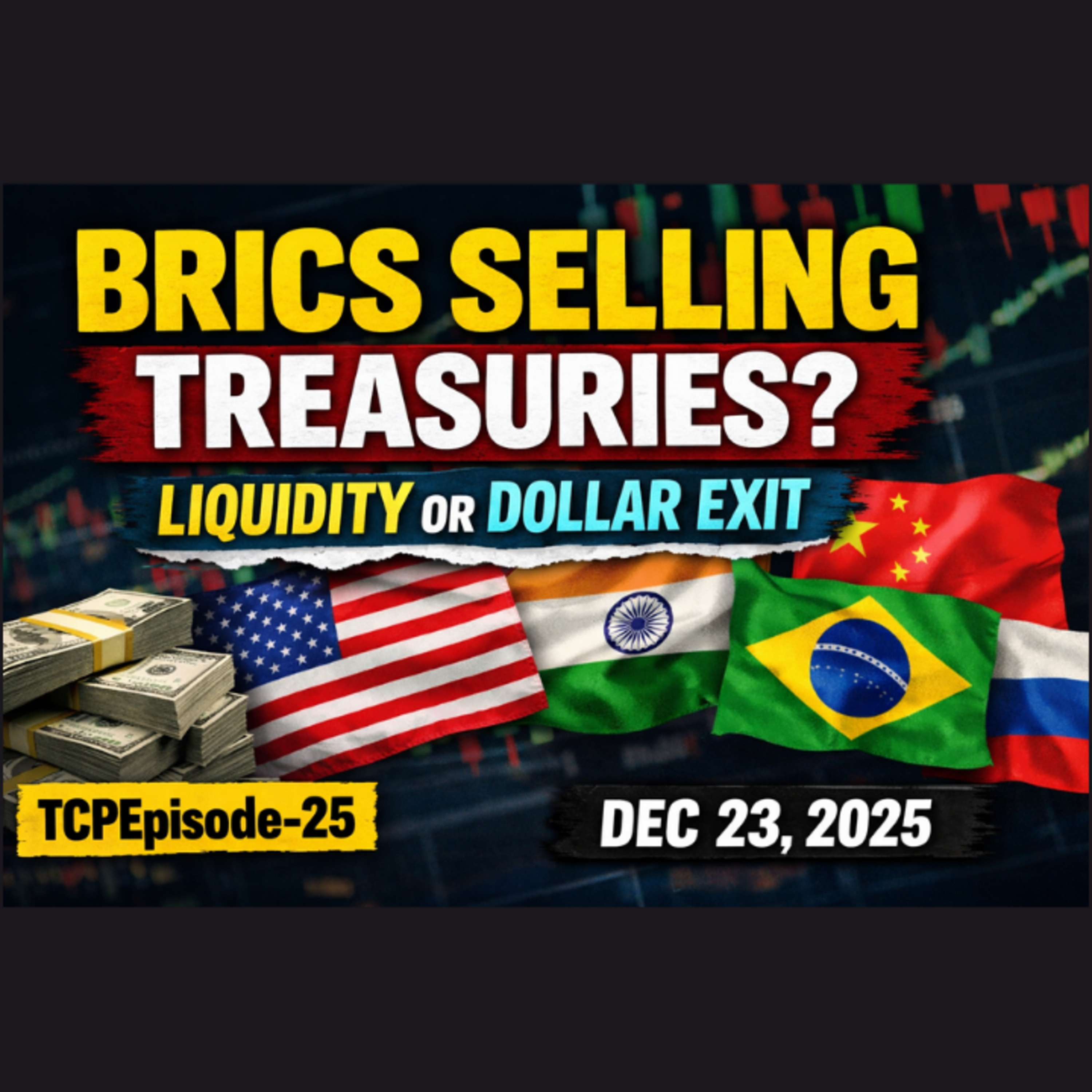 S3E68 BRICS Treasury Holdings Drop: Liquidity Move or De-Dollarization?
