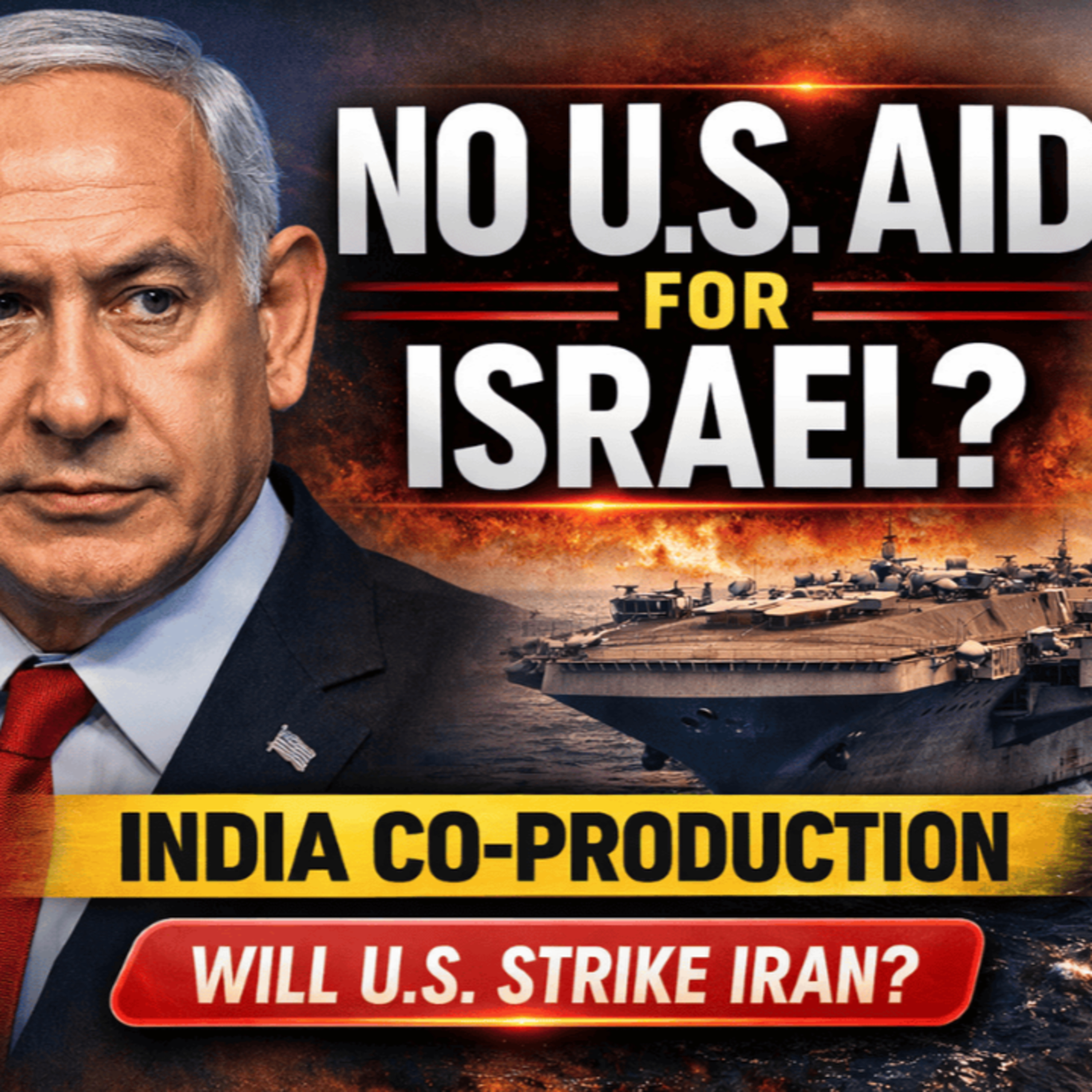 S4E13 Israel’s “No U.S. Aid” Message: India Co-Production & Will the U.S. Hit Iran? episode artwork