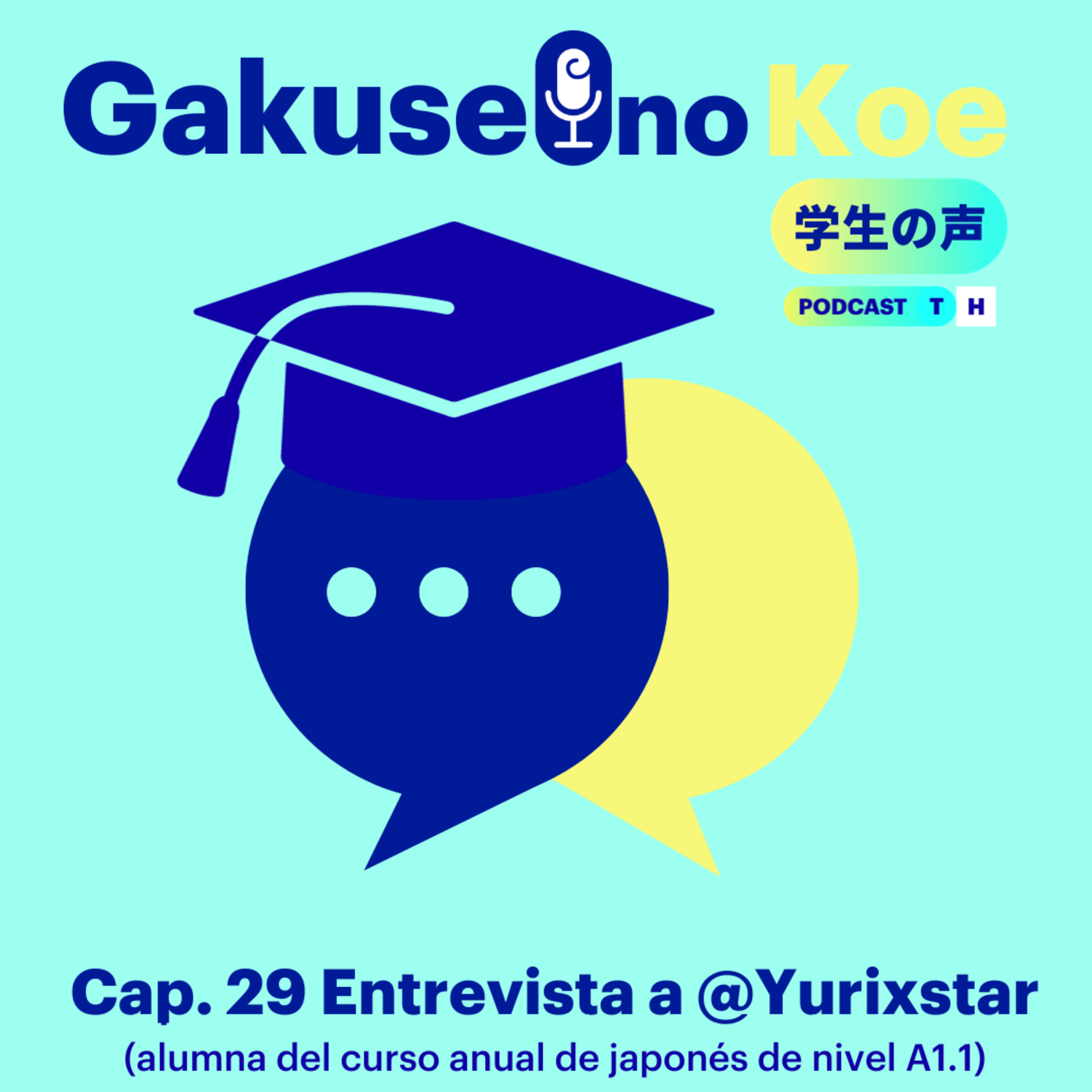Capítulo 29. Gakusei no Koe - Entrevista a la alumna YurixStar episode artwork