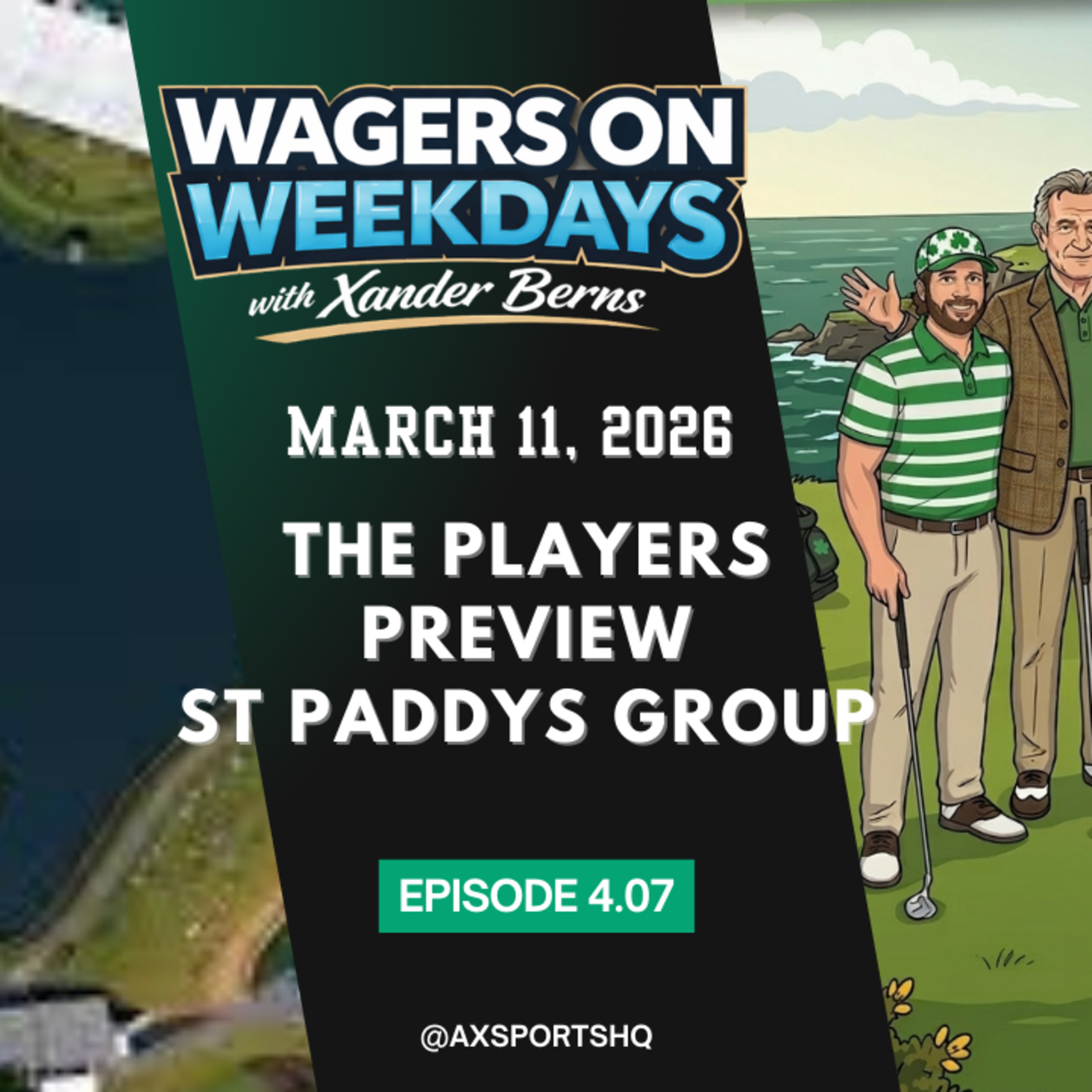 Wagers on Weekdays - The Players Final Card - St Paddys Day Golf Foursome (March 11, 2026)