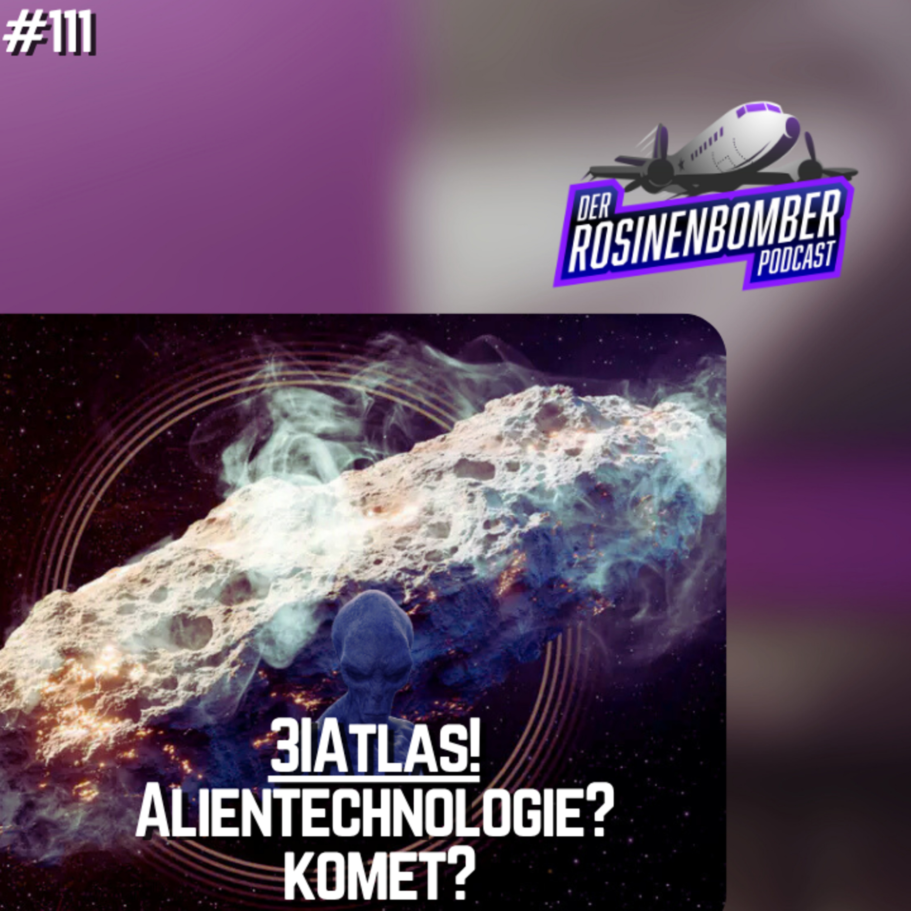 #111 l 3IATLAS - DAS MYSTERIÖSE OBJEKT AUS DEM INTERSTELLAREN RAUM! episode artwork