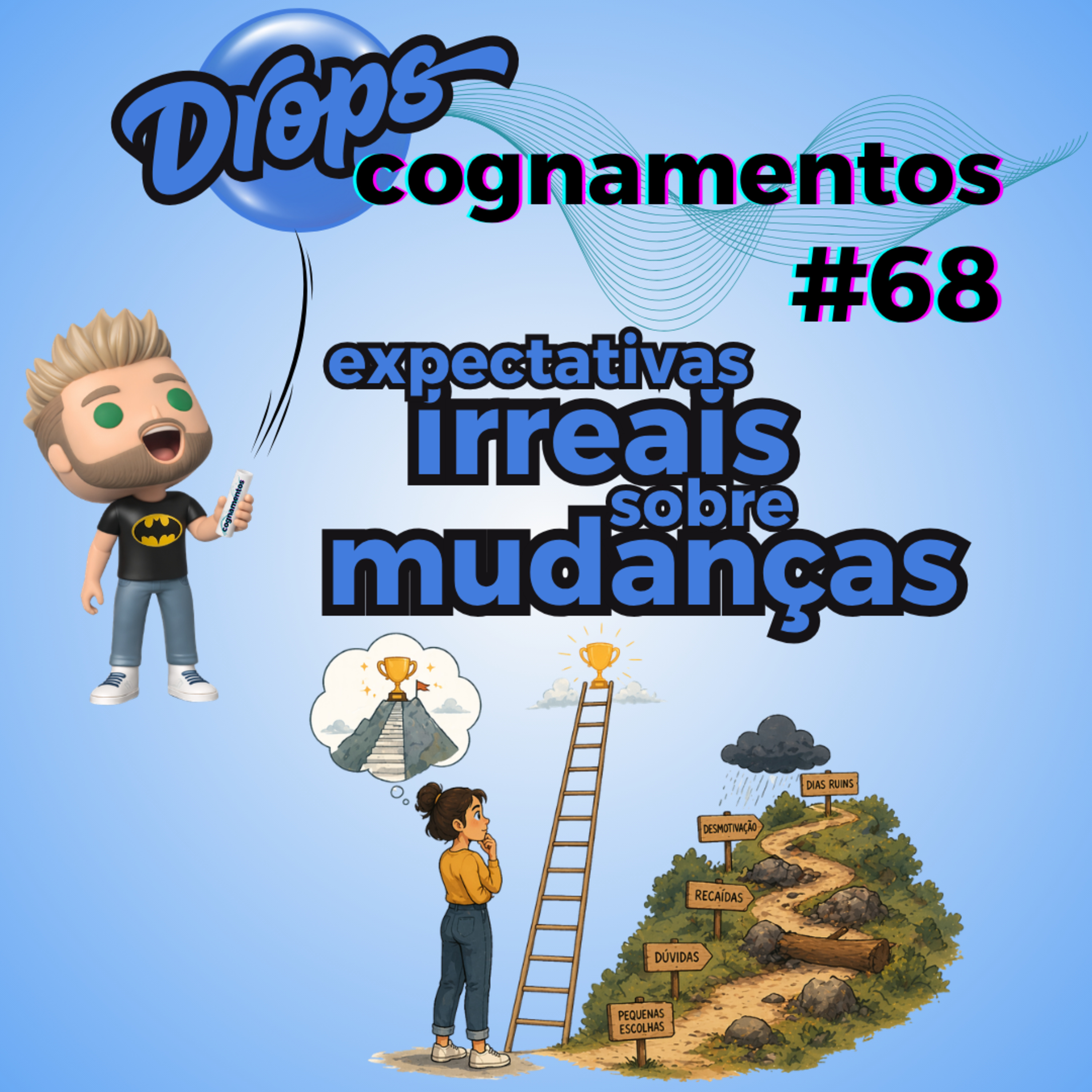 EP 68 - Expectativas irreais sobre mudanças episode artwork