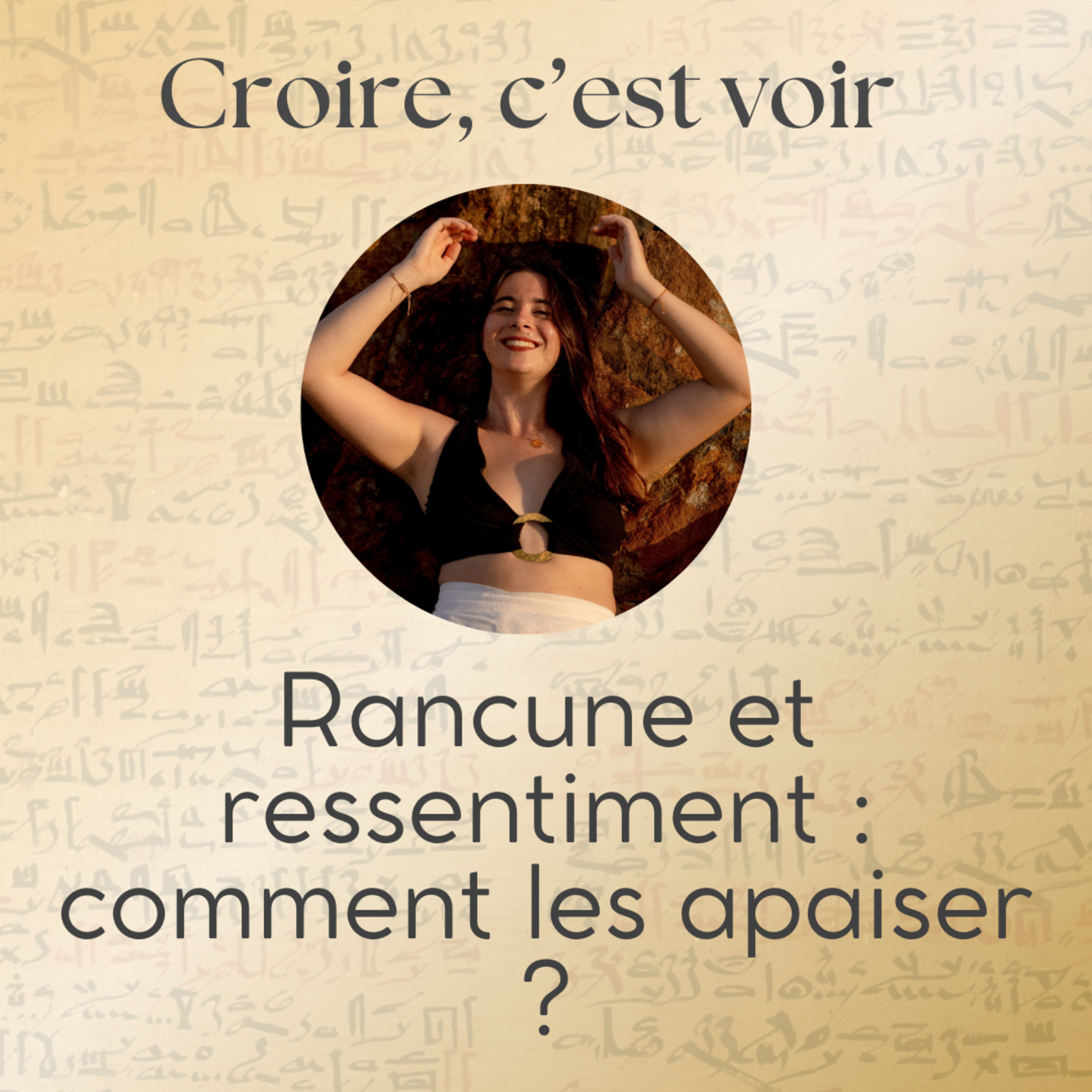 #32 Rancune et ressentiment : comment les apaiser ? 