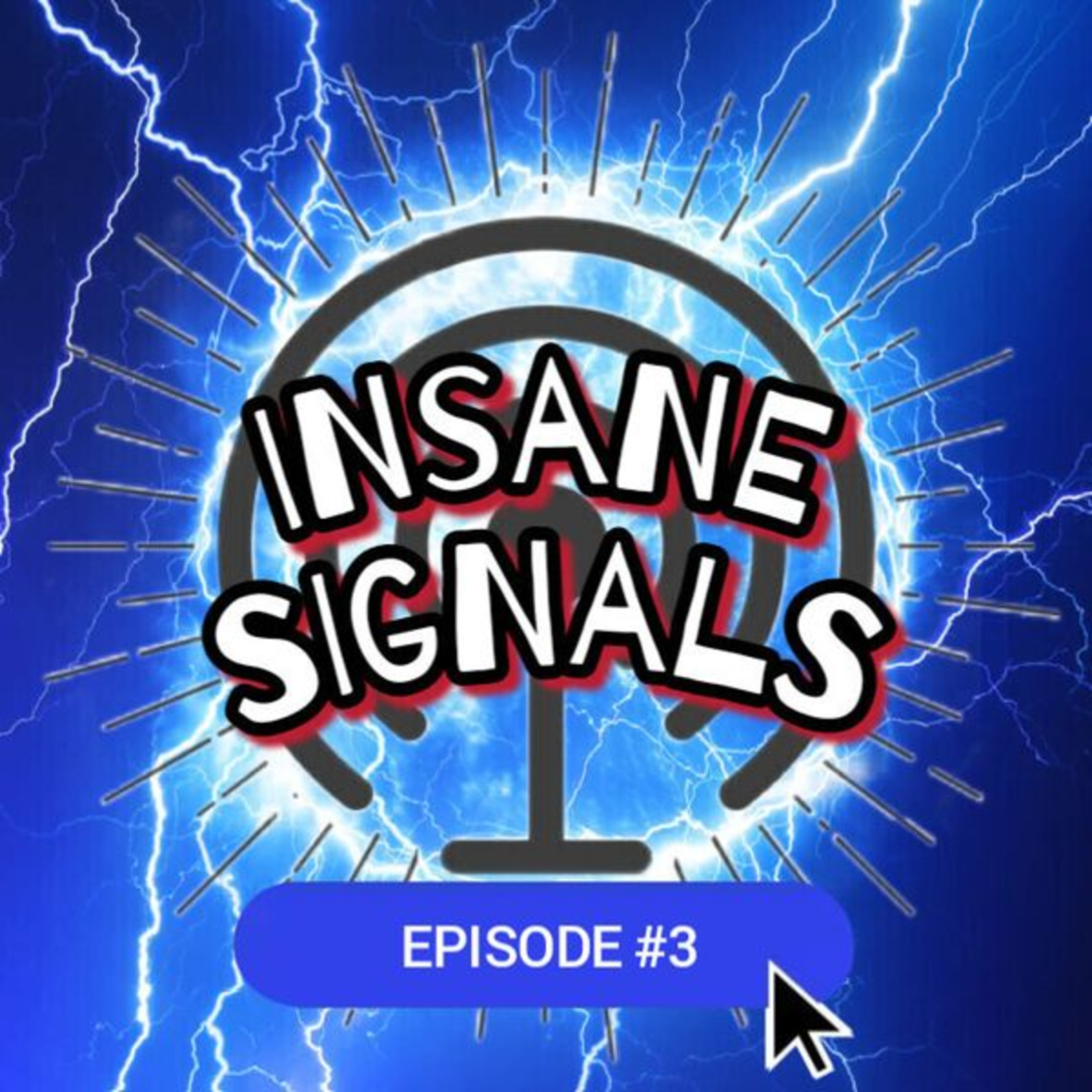 INSANE SIGNALS 3 INSANE SIGNALS 3