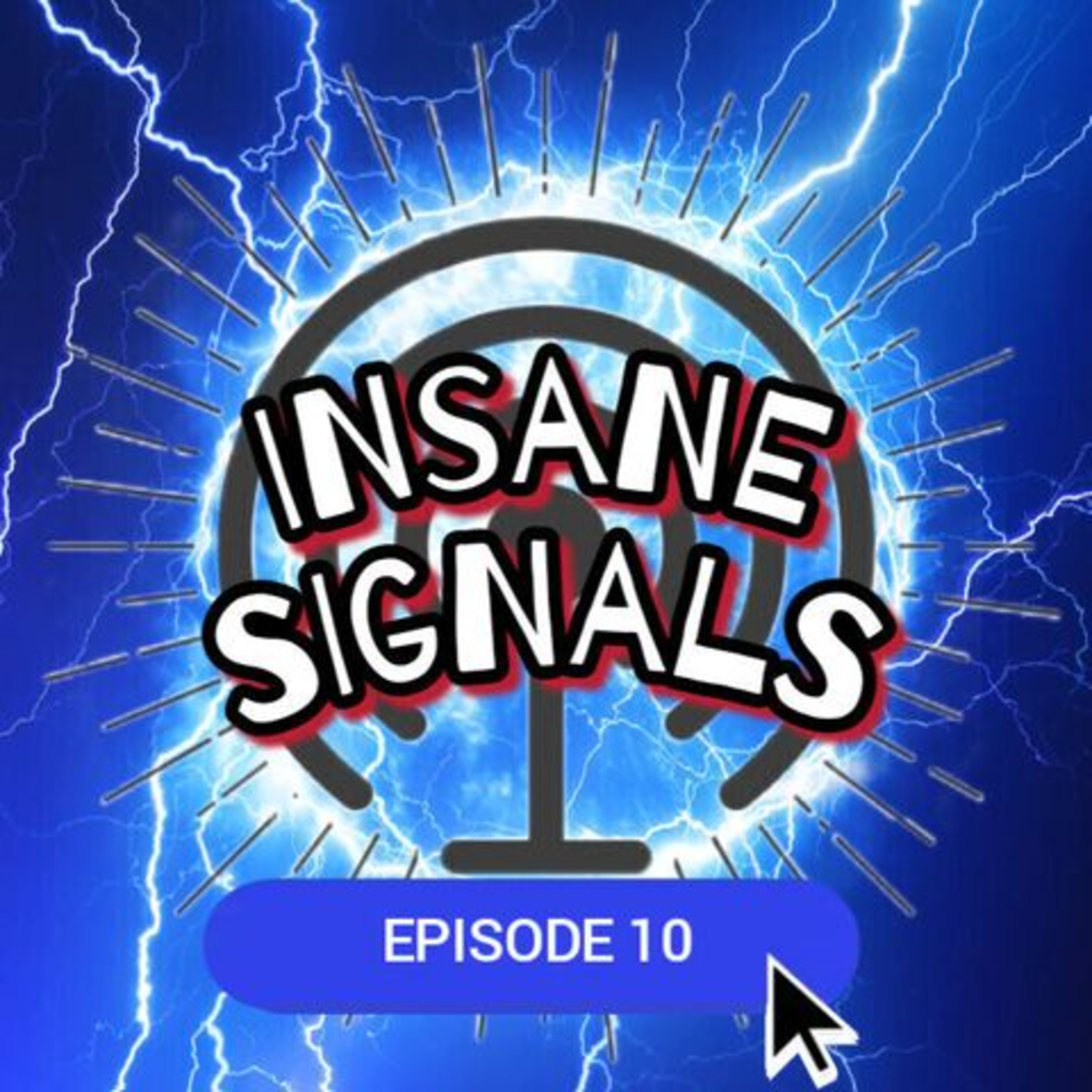 INSANE SIGNALS 10