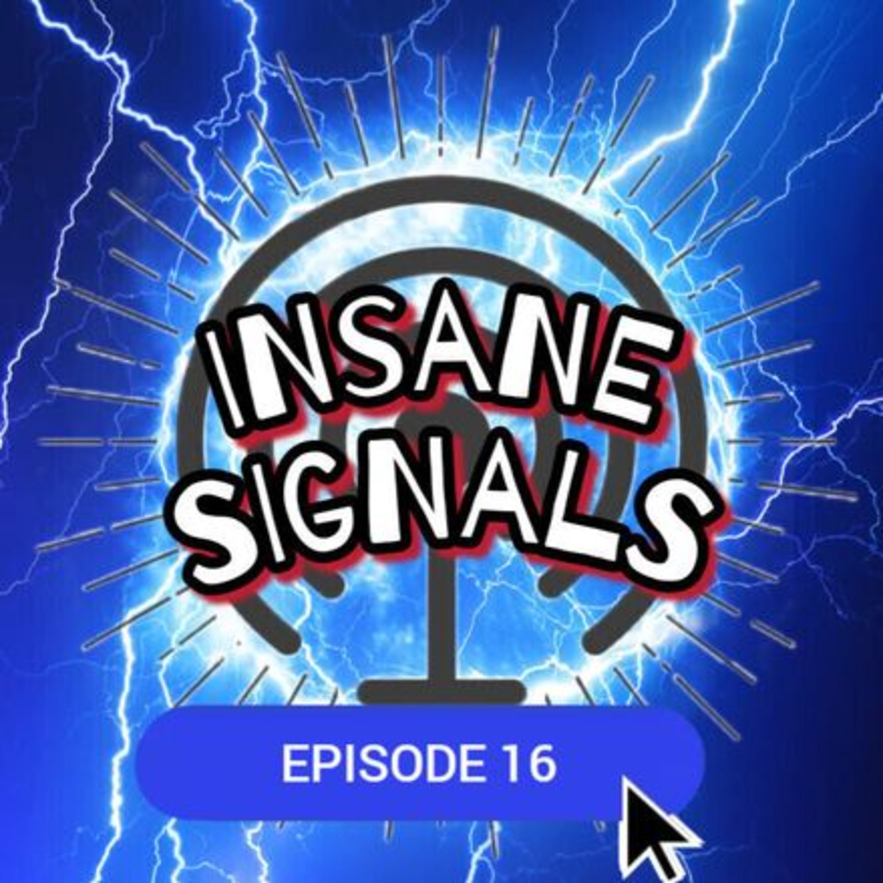 INSANE SIGNALS 16