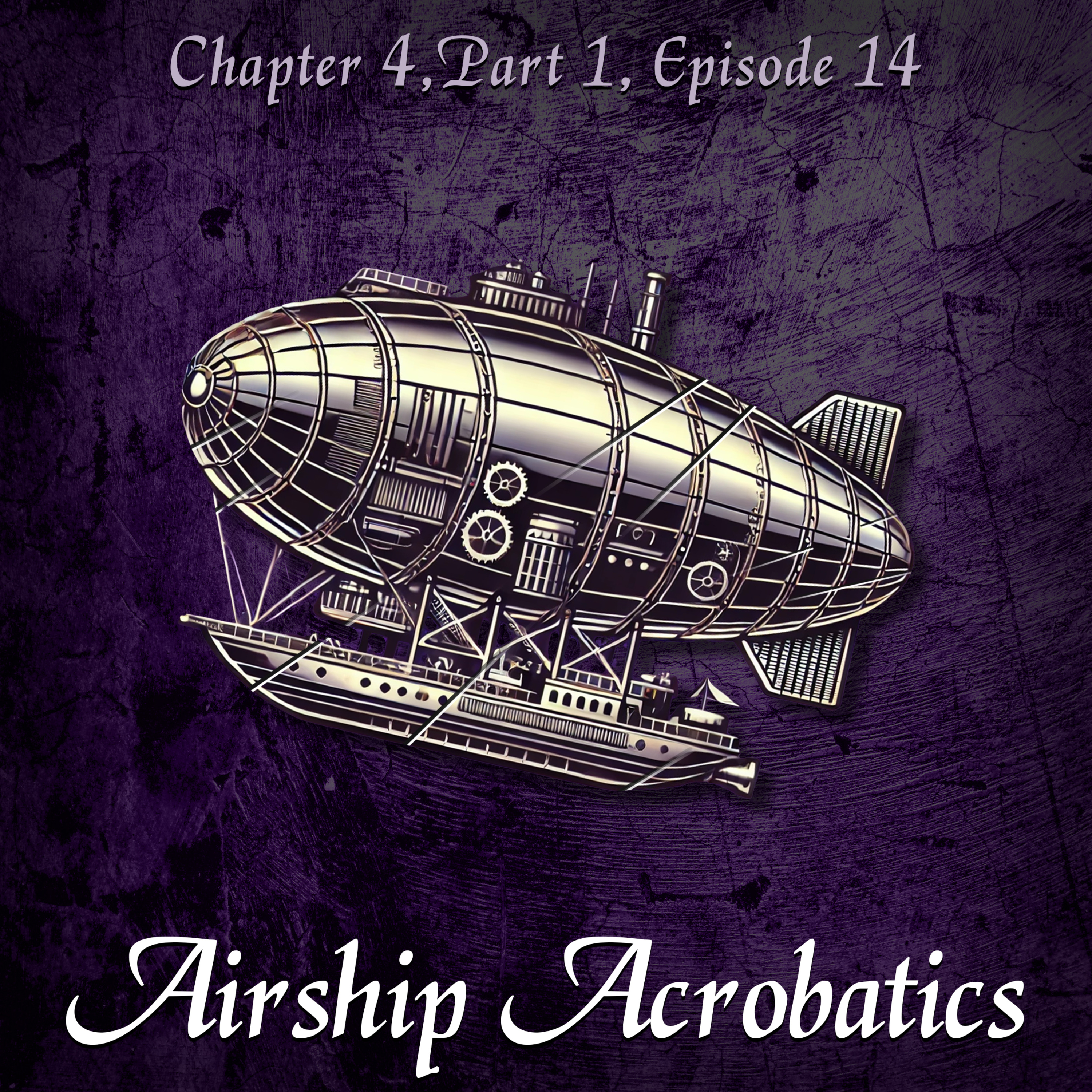 Chapter 4 Part 1 - Airship Acrobatics episode artwork