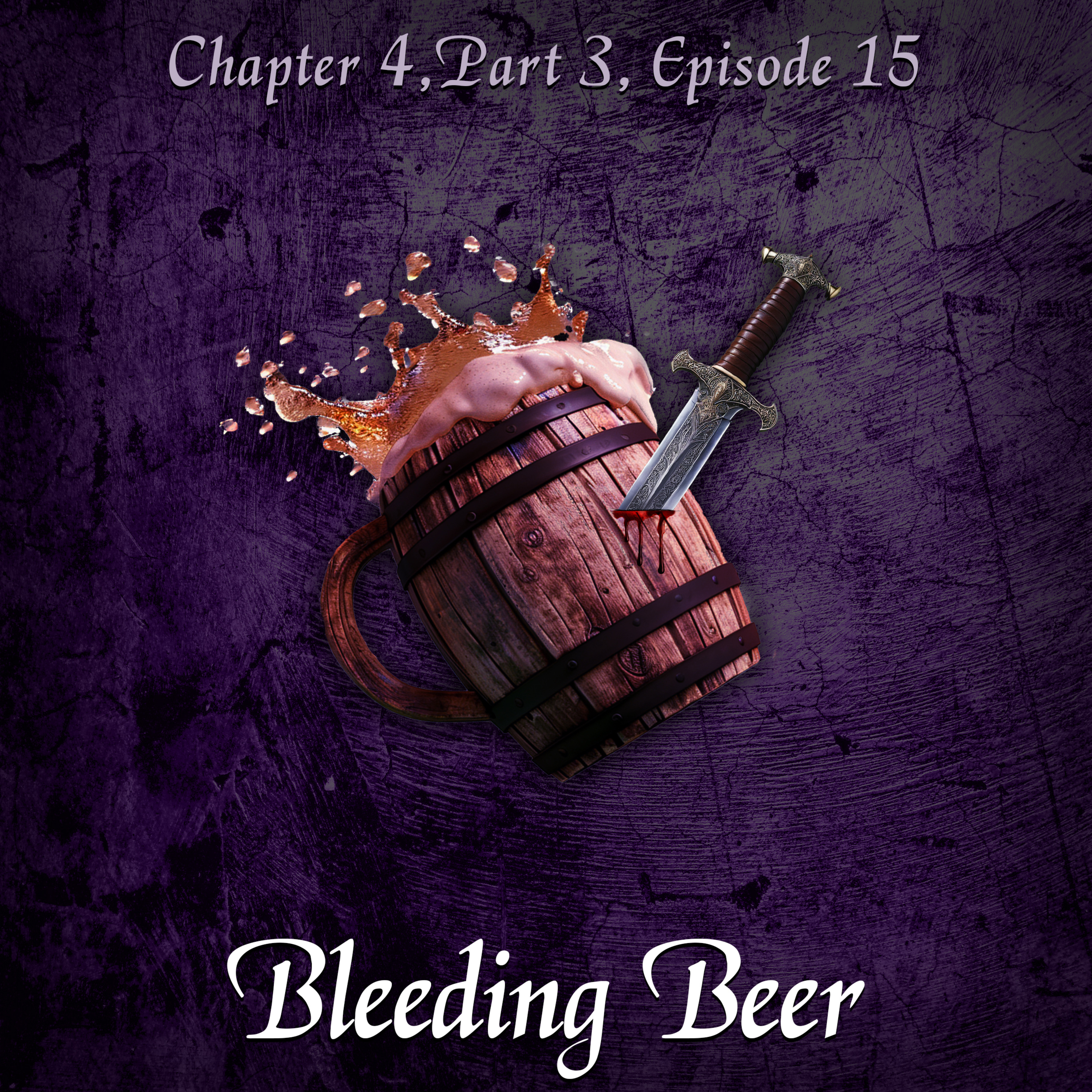 Chapter 4 Part 2 - Bleeding Beer episode artwork