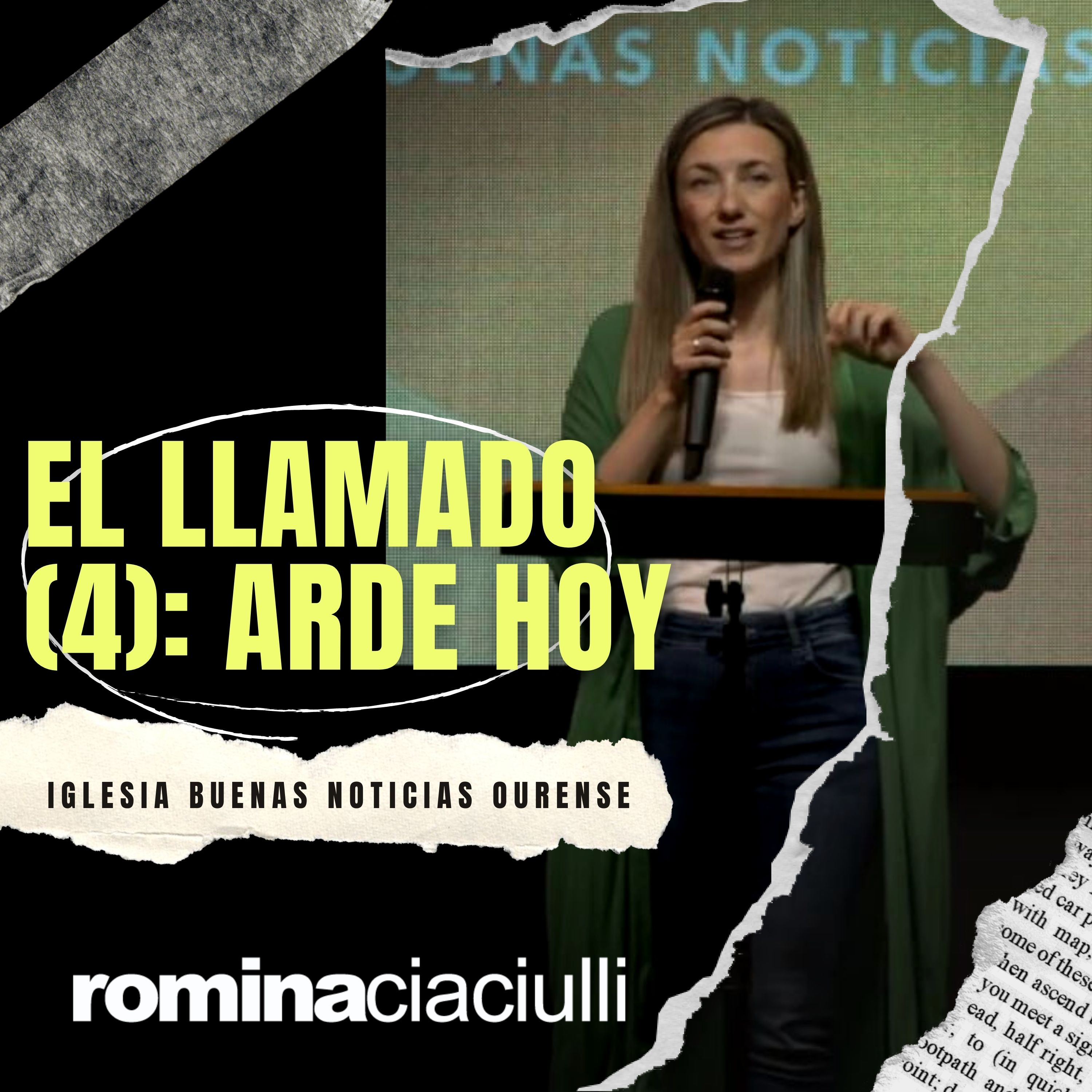 El llamado (IV): Arde hoy | Romina Ciaciulli | ibn Ourense - Prédicas 2019 episode artwork