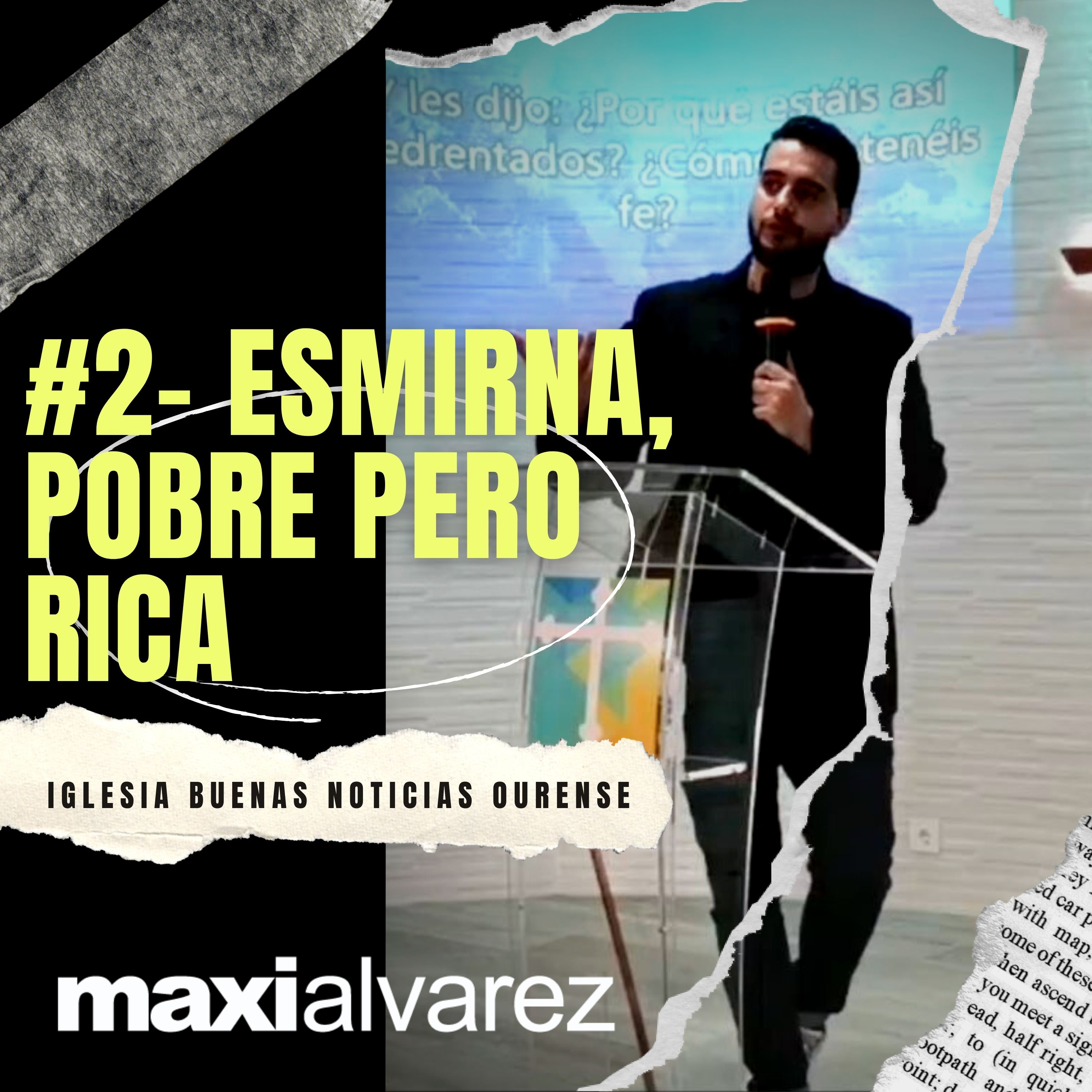 #2- Esmirna, Pobre Pero Rica | Maxi Alvarez | Serie Las 7 Iglesias - Prédicas 2021 episode artwork