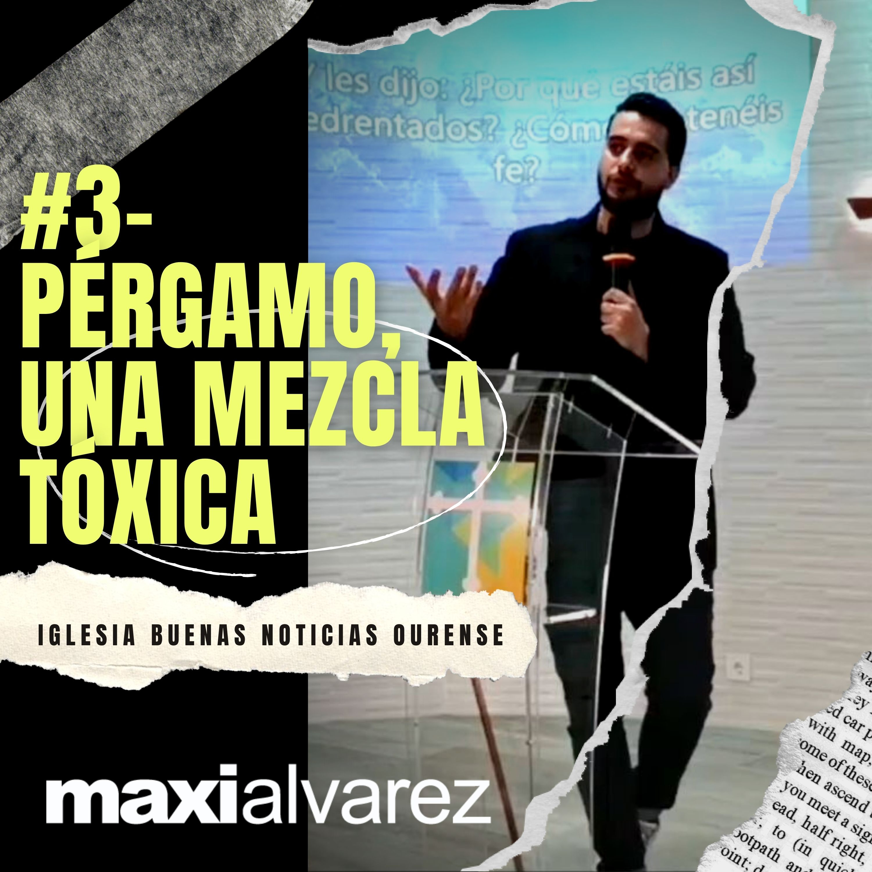 #3- Pérgamo, Una Mezcla Tóxica | Maxi Alvarez | Serie Las 7 Iglesias - Prédicas 2021 episode artwork
